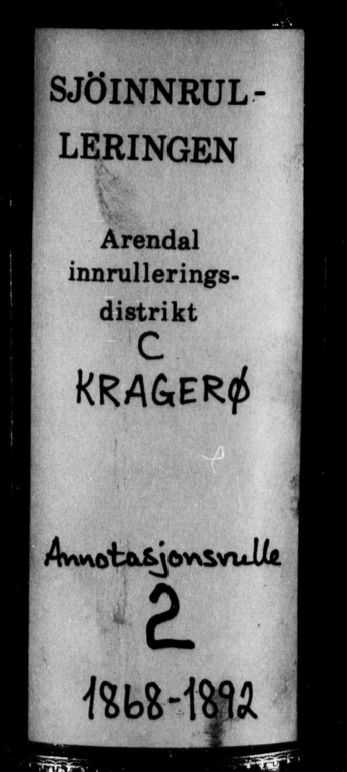 Kragerø innrulleringskontor, SAKO/A-830/F/Fb/L0002: Annotasjonsrulle, 1868-1892, p. 1