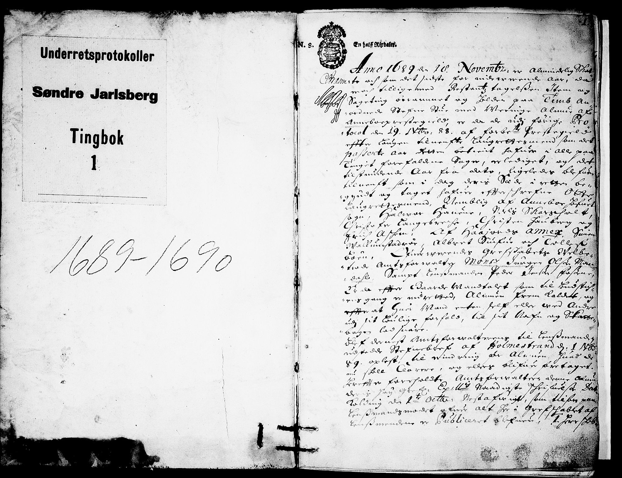 Søndre Jarlsberg sorenskriveri, AV/SAKO-A-129/F/Fa/L0001: Tingbok, 1689-1690, p. 1