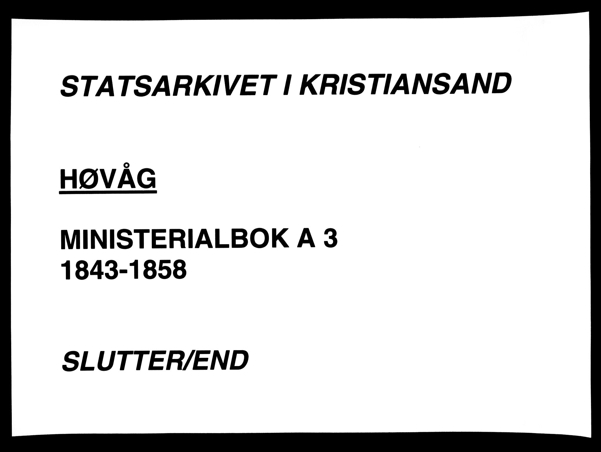 Høvåg sokneprestkontor, AV/SAK-1111-0025/F/Fa/L0003: Parish register (official) no. A 3, 1843-1858