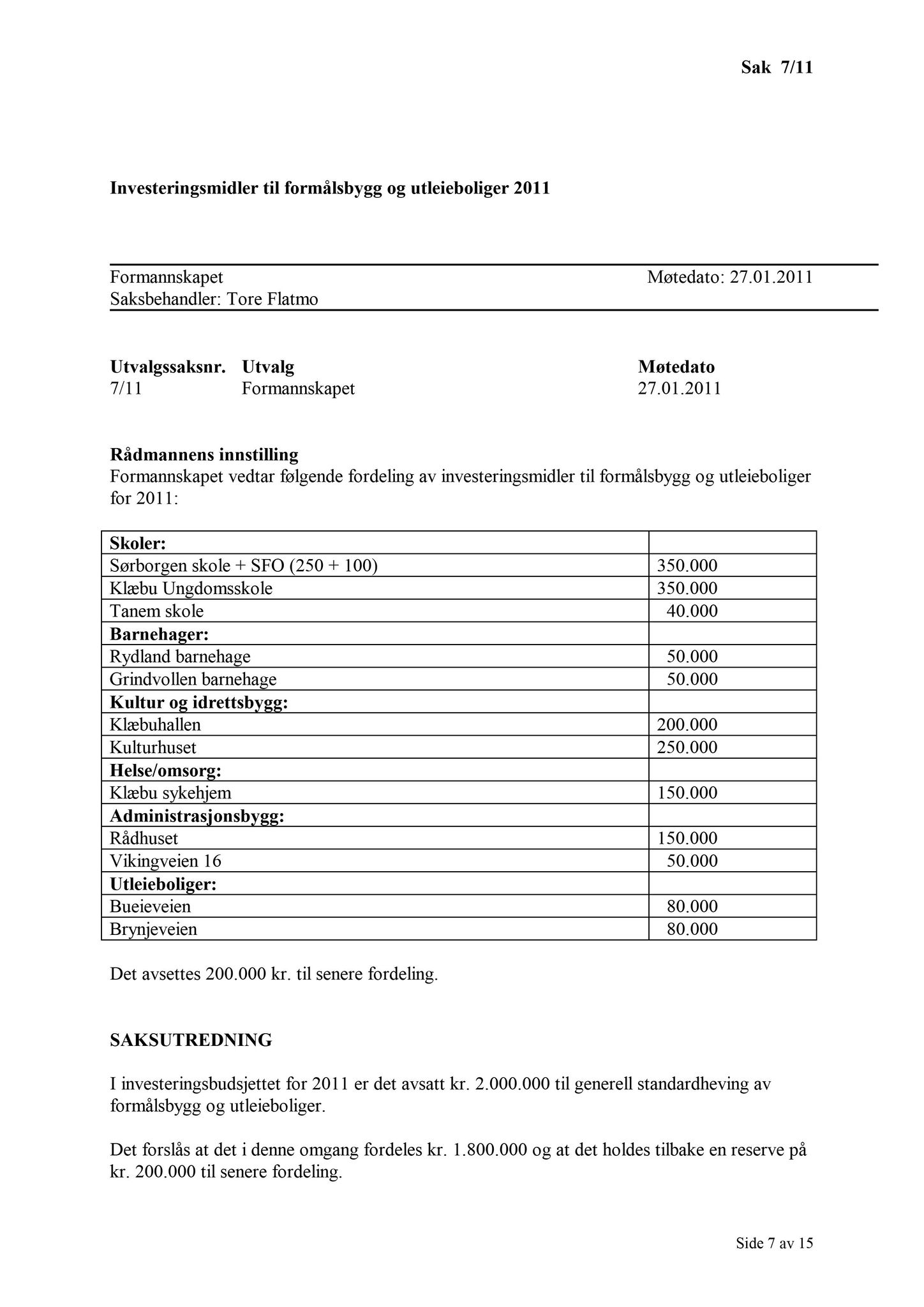 Klæbu Kommune, TRKO/KK/02-FS/L004: Formannsskapet - Møtedokumenter, 2011, p. 68