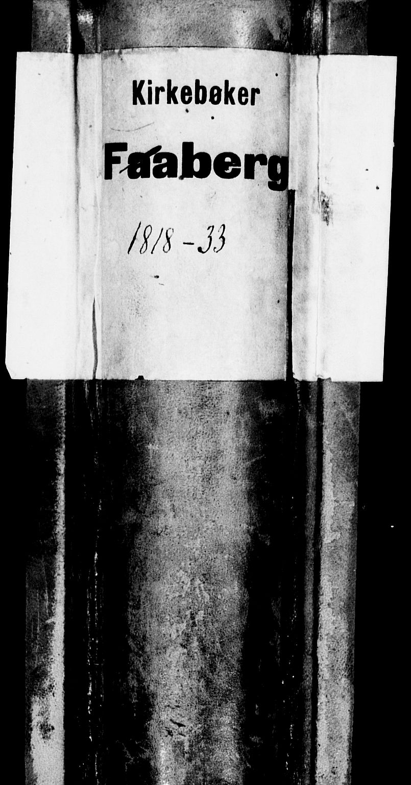 Fåberg prestekontor, SAH/PREST-086/H/Ha/Haa/L0003: Parish register (official) no. 3, 1818-1833