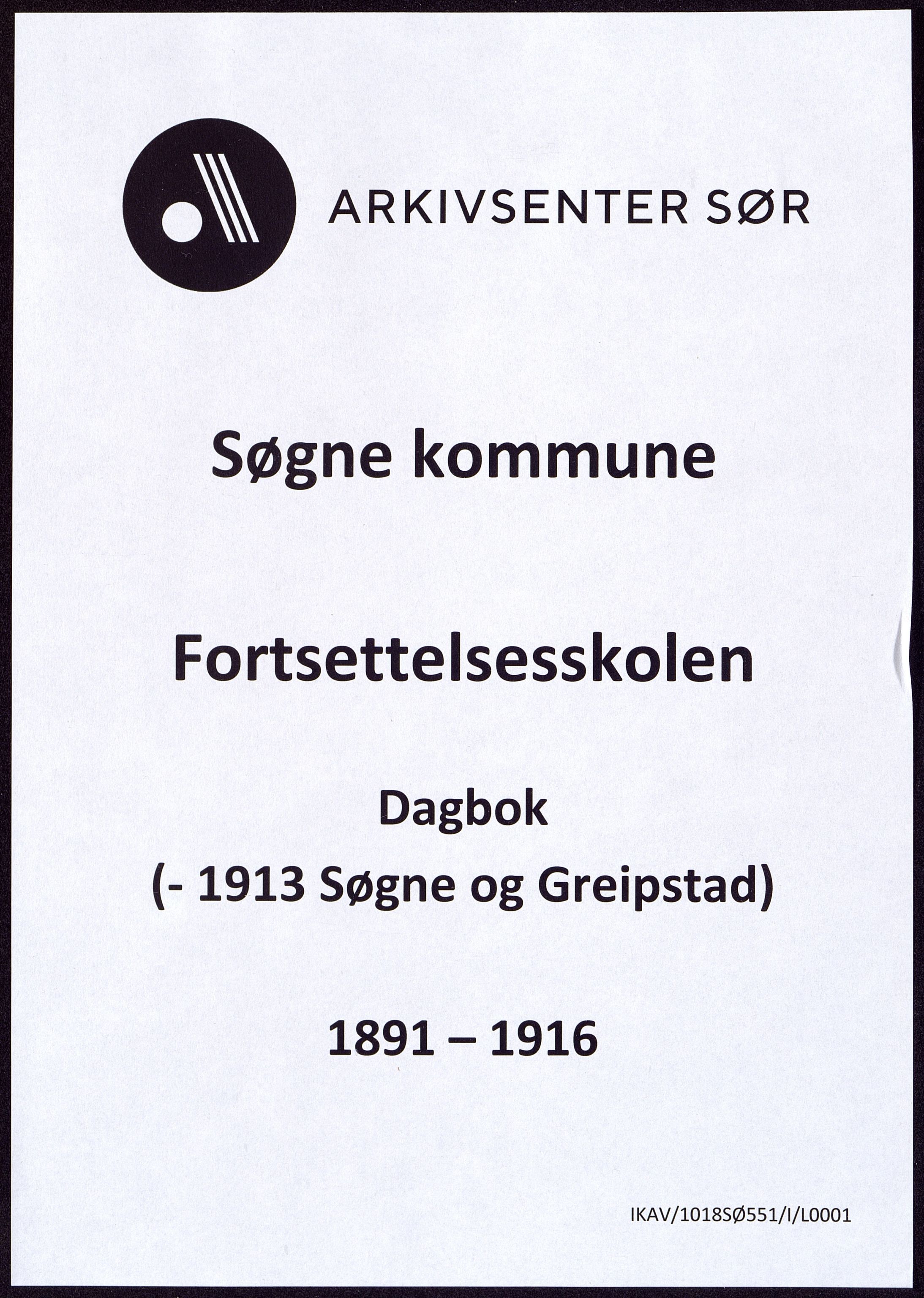 Søgne kommune - Fortsettelsesskolen i Søgne og Greipstad, IKAV/1018SØ551/I/L0001: Dagbok, 1891-1916