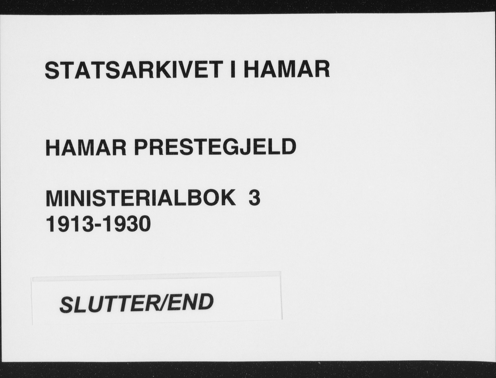 Hamar prestekontor, SAH/DOMPH-002/H/Ha/Haa/L0003: Parish register (official) no. 3, 1913-1930