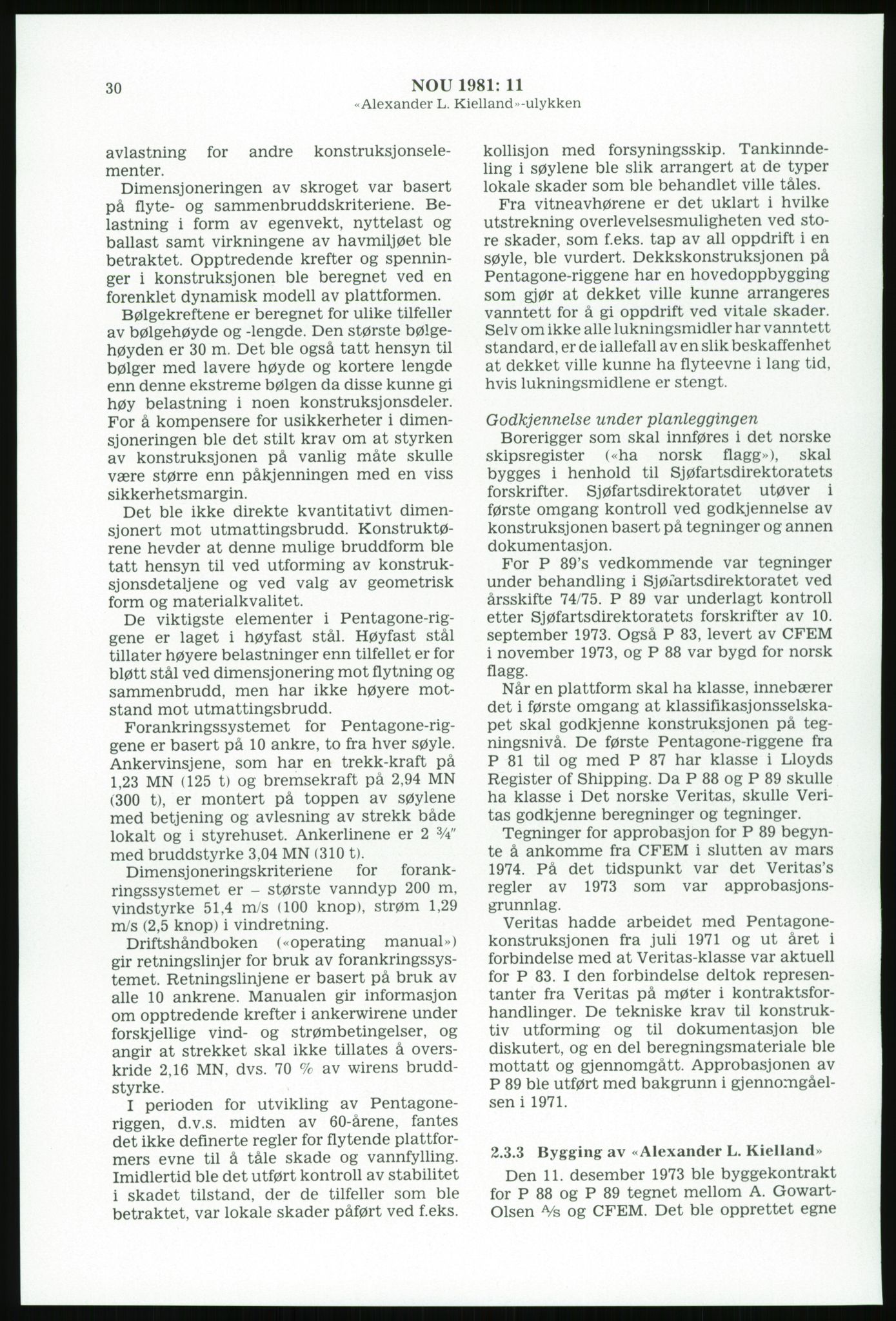 Justisdepartementet, Granskningskommisjonen ved Alexander Kielland-ulykken 27.3.1980, AV/RA-S-1165/D/L0003: 0001 NOU 1981:11 Alexander Kielland ulykken/0002 Korrespondanse/0003: Alexander L. Kielland: Operating manual, 1980-1981, p. 29