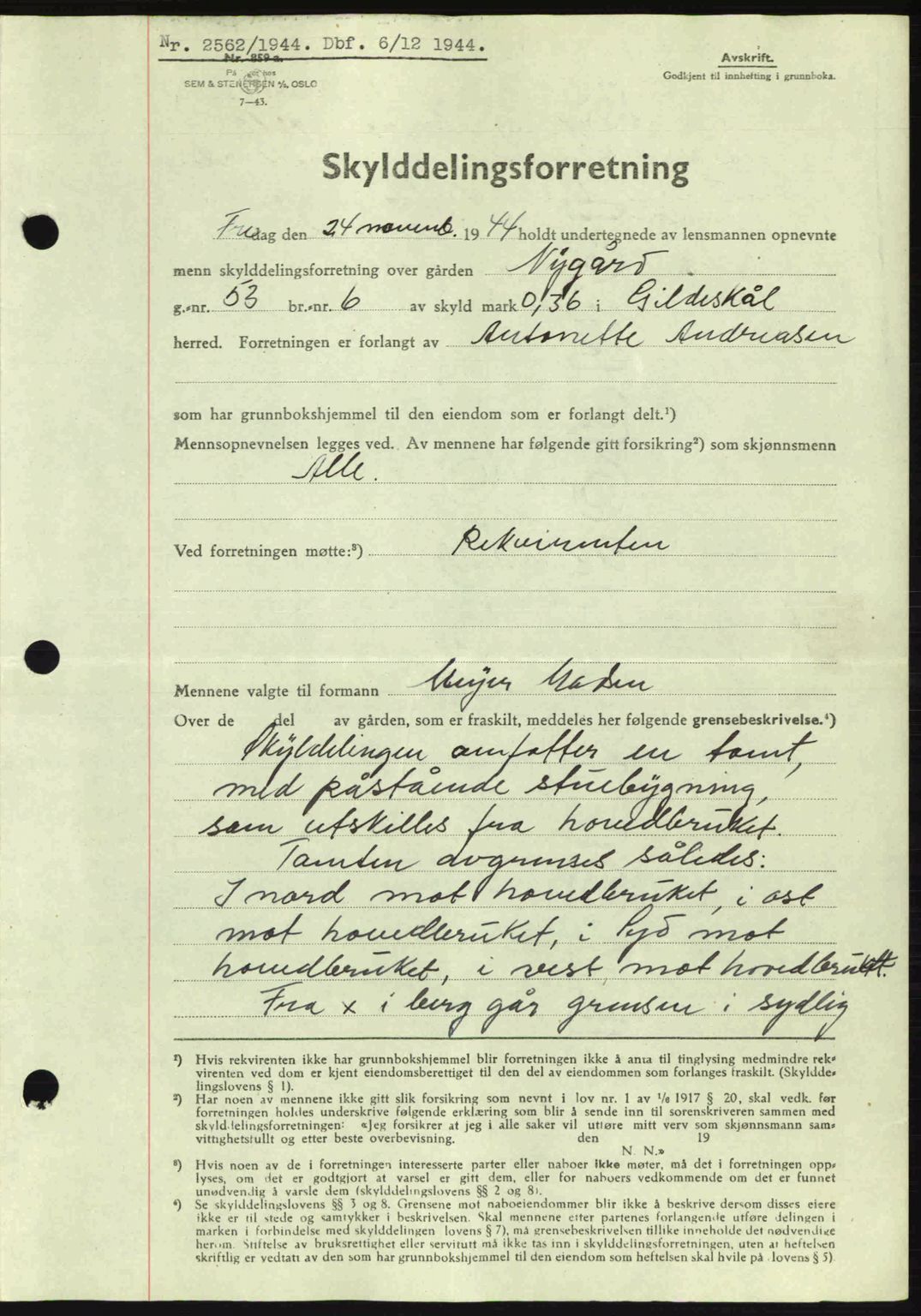 Salten sorenskriveri, AV/SAT-A-4578/1/2/2C: Mortgage book no. A14-15, 1943-1945, Diary no: : 2562/1944