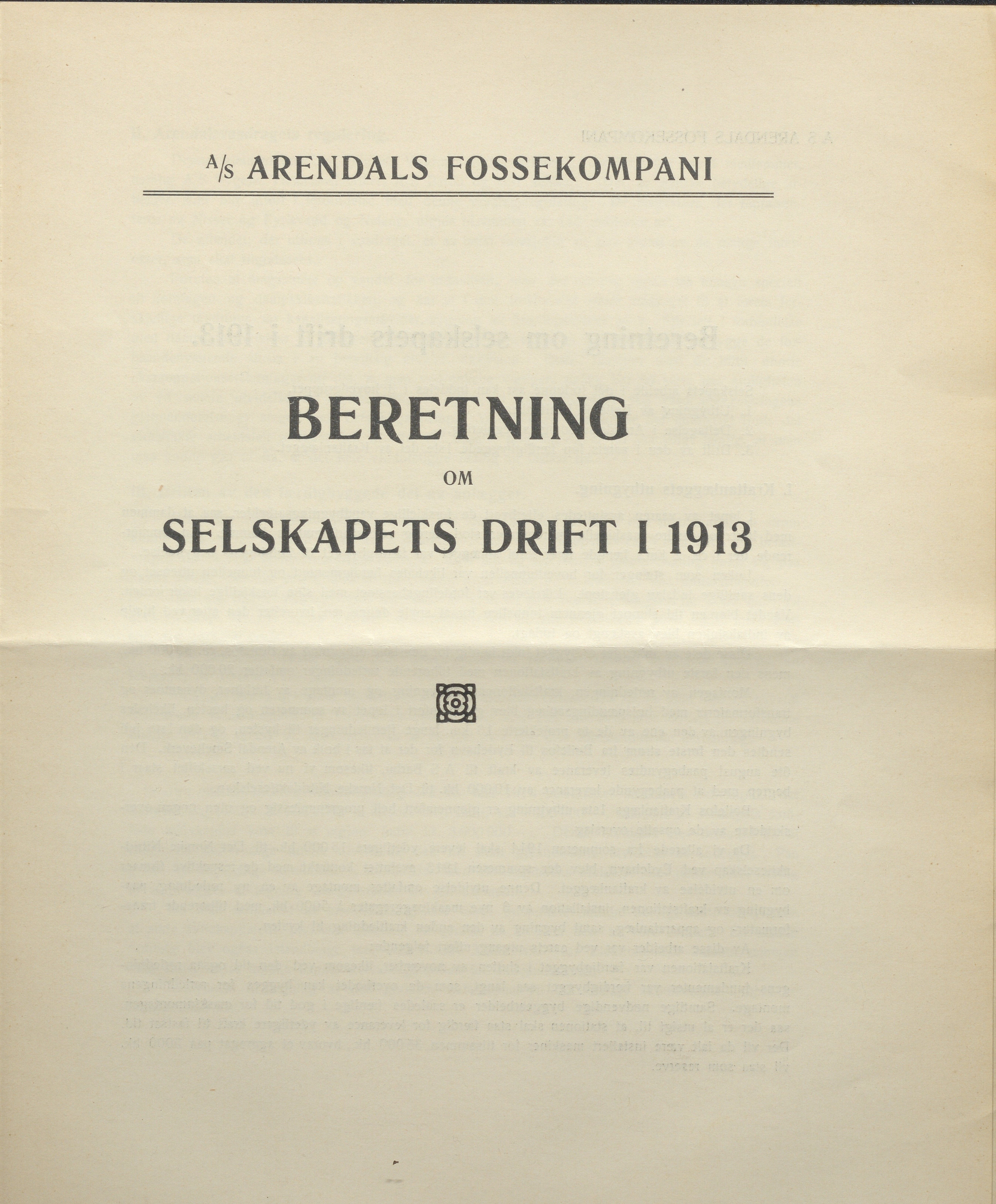 Arendals Fossekompani, AAKS/PA-2413/X/X01/L0001/0003: Beretninger, regnskap, balansekonto, gevinst- og tapskonto / Beretning om selskapets drift i 1913. Balanse og gevinst- og tapskonto 1913, 1913, p. 1