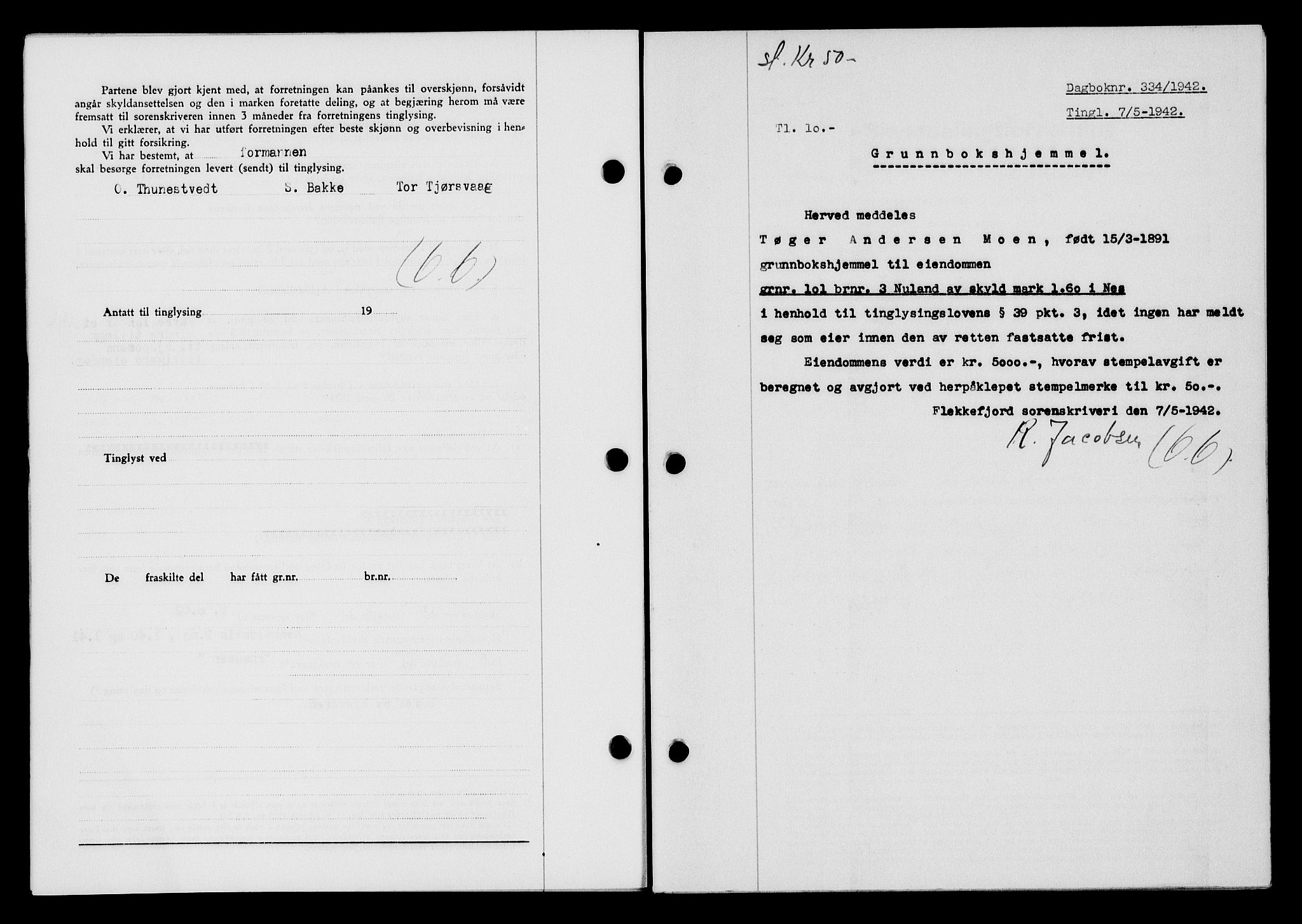 Flekkefjord sorenskriveri, SAK/1221-0001/G/Gb/Gba/L0057: Mortgage book no. A-5, 1941-1942, Diary no: : 334/1942