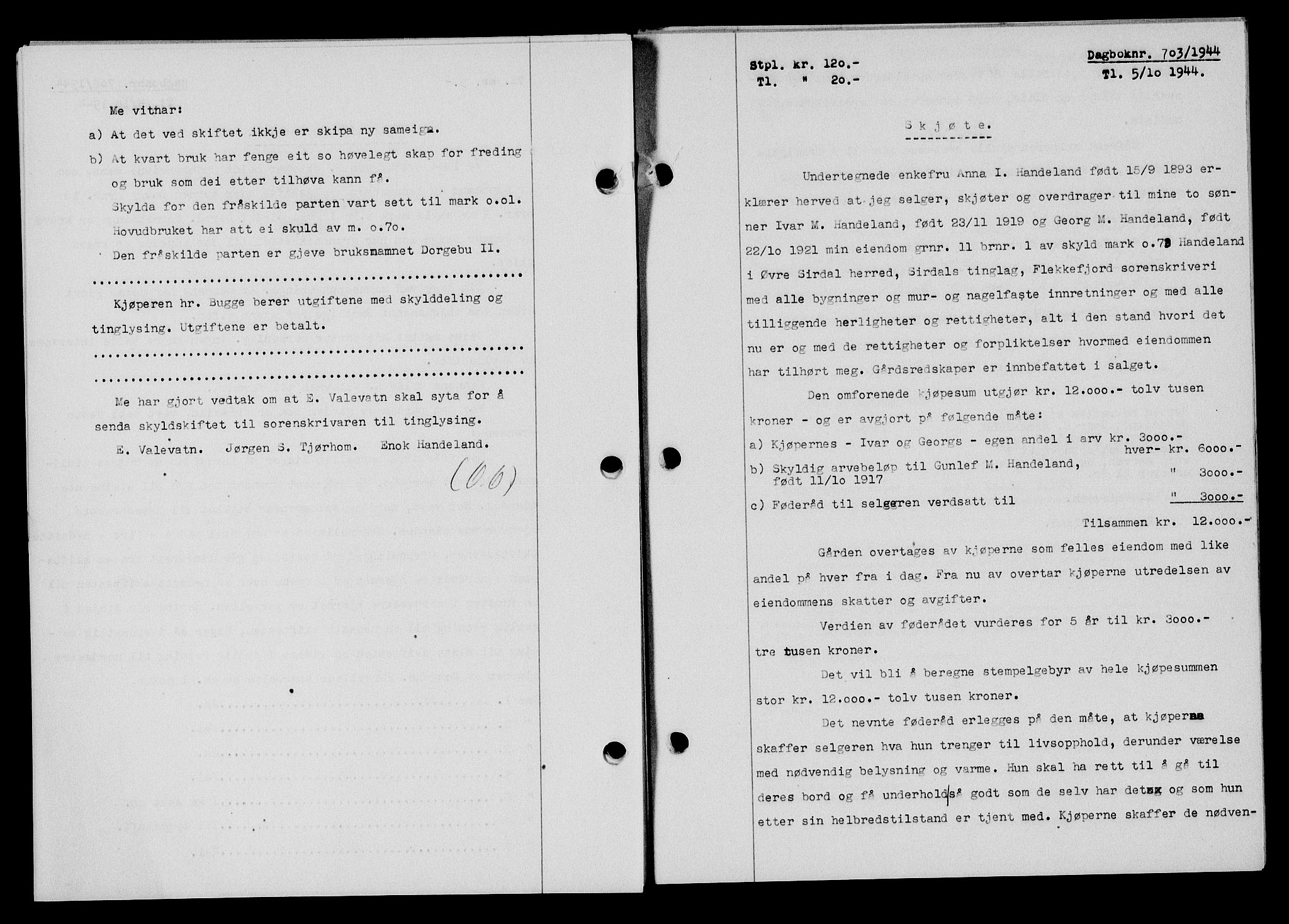 Flekkefjord sorenskriveri, SAK/1221-0001/G/Gb/Gba/L0059: Mortgage book no. A-7, 1944-1945, Diary no: : 703/1944