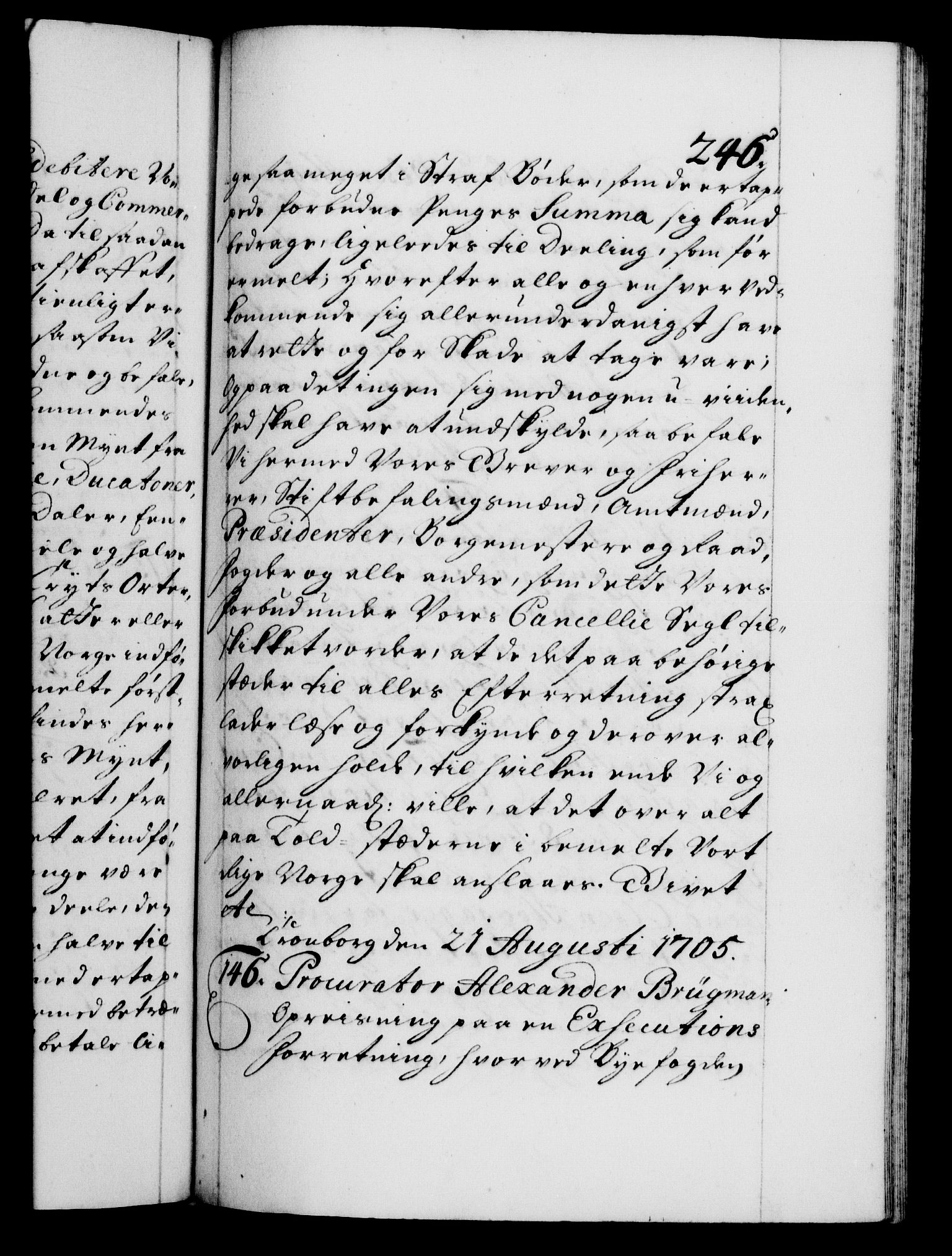 Danske Kanselli 1572-1799, AV/RA-EA-3023/F/Fc/Fca/Fcaa/L0019: Norske registre, 1704-1707, p. 246a