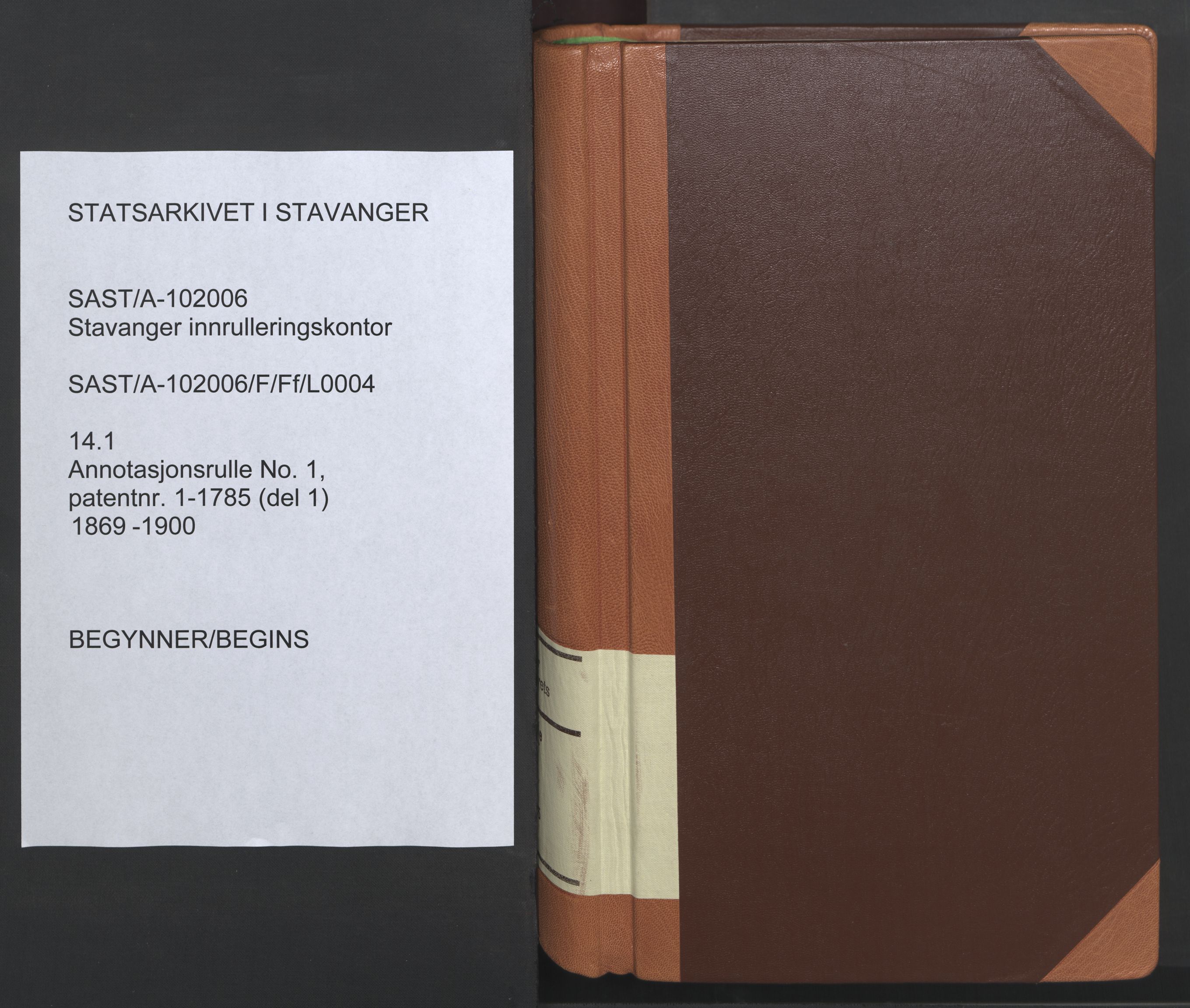 Stavanger sjømannskontor, AV/SAST-A-102006/F/Ff/L0004: Annotasjonsrulle No. 1, patentnr. 1-1785 (del 1), 1869-1900, p. 1