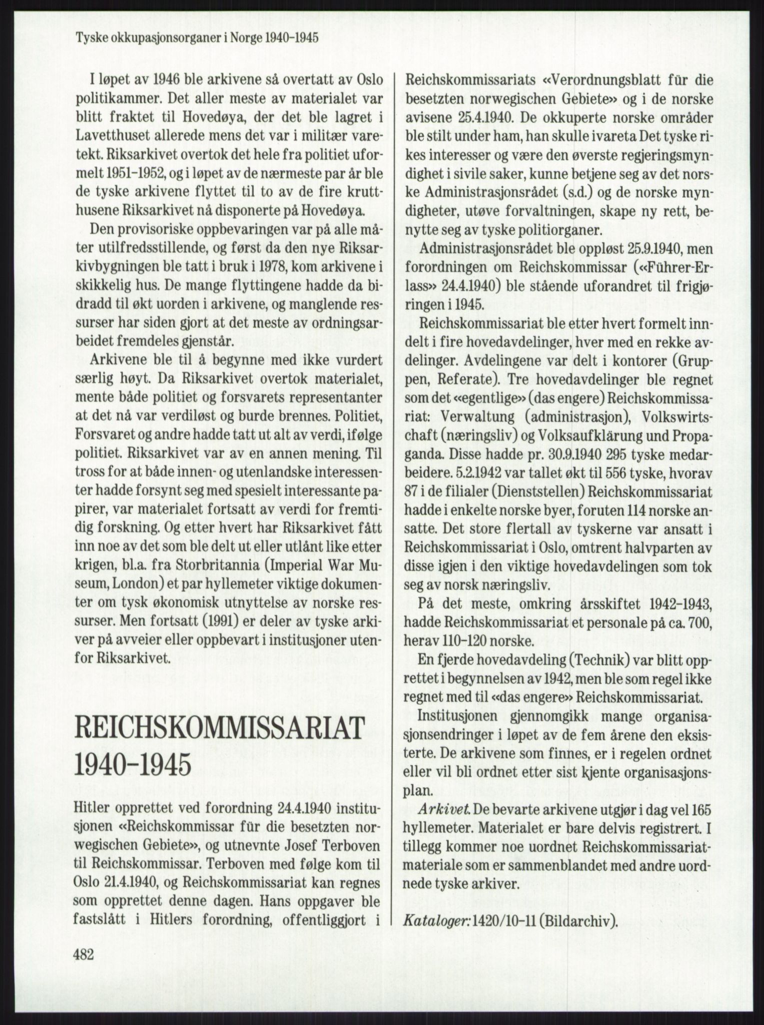 Publikasjoner utgitt av Arkivverket, PUBL/PUBL-001/A/0001: Knut Johannessen, Ole Kolsrud og Dag Mangset (red.): Håndbok for Riksarkivet (1992), 1992, p. 482