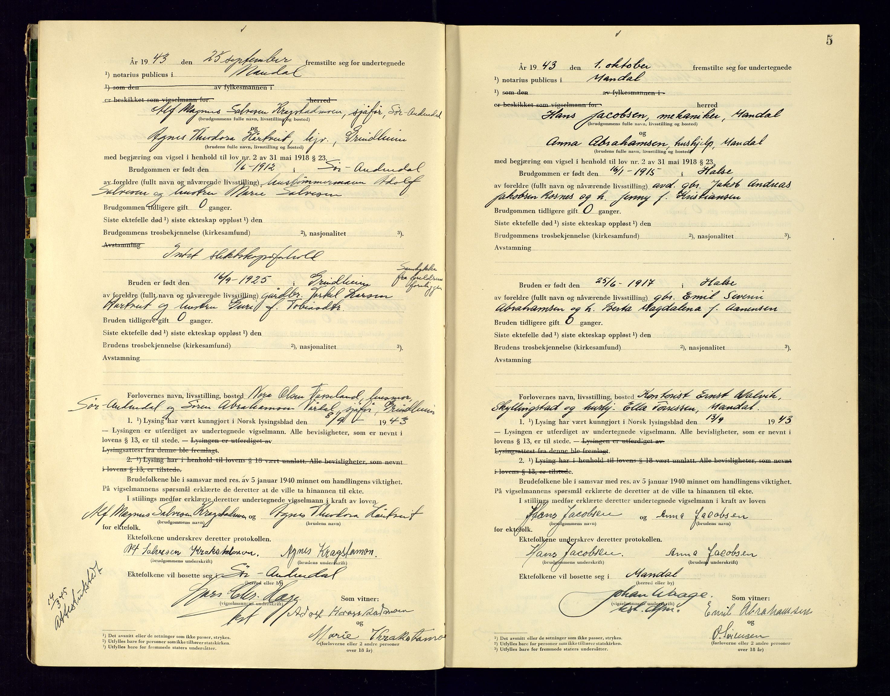 Mandal sorenskriveri, SAK/1221-0005/001/L/Ld/L0002: Vigselbok nr 2, 1943-1945, p. 5