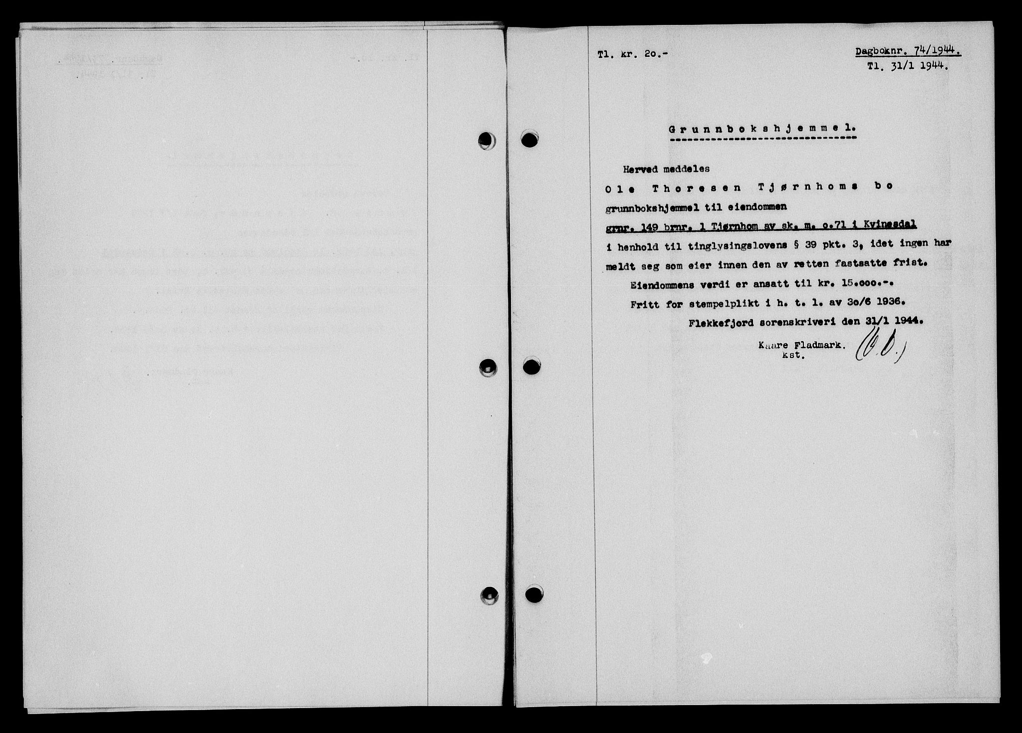 Flekkefjord sorenskriveri, SAK/1221-0001/G/Gb/Gba/L0059: Mortgage book no. A-7, 1944-1945, Diary no: : 74/1944