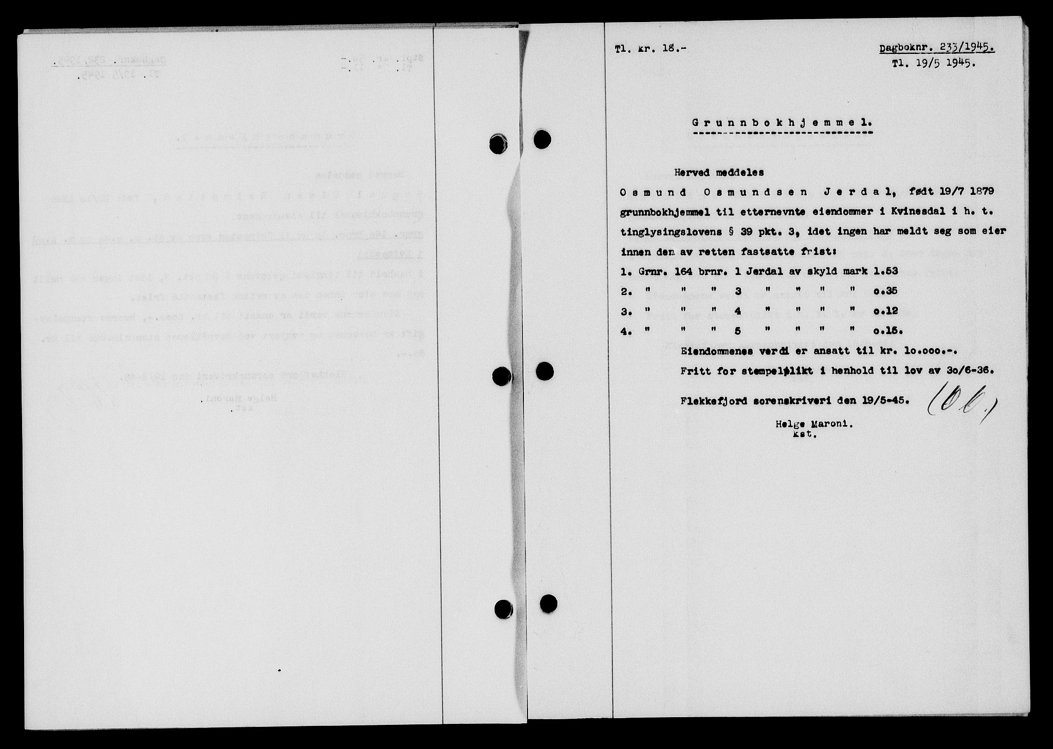 Flekkefjord sorenskriveri, SAK/1221-0001/G/Gb/Gba/L0059: Mortgage book no. A-7, 1944-1945, Diary no: : 233/1945