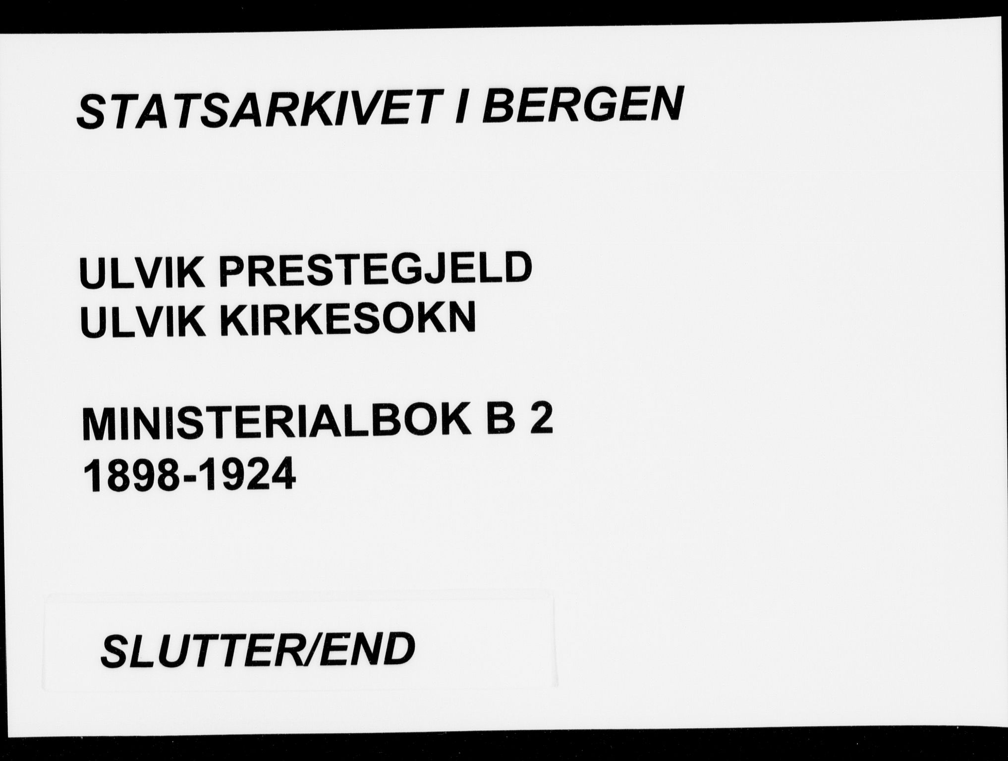 Ulvik sokneprestembete, AV/SAB-A-78801/H/Haa: Parish register (official) no. B  2, 1898-1924