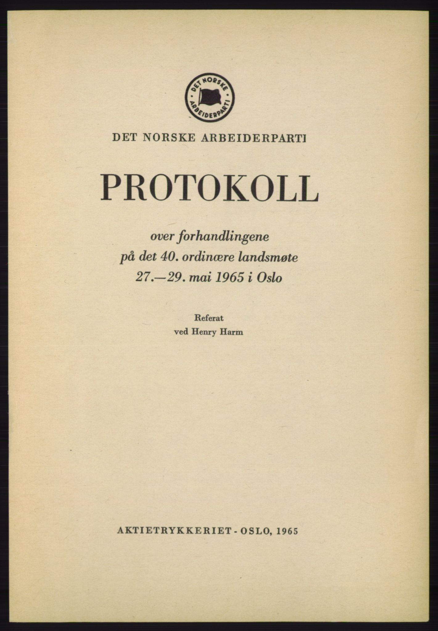 Det norske Arbeiderparti - publikasjoner, AAB/-/-/-: Protokoll over forhandlingene på det 40. ordinære landsmøte 27.-29. mai 1965 i Oslo, 1965