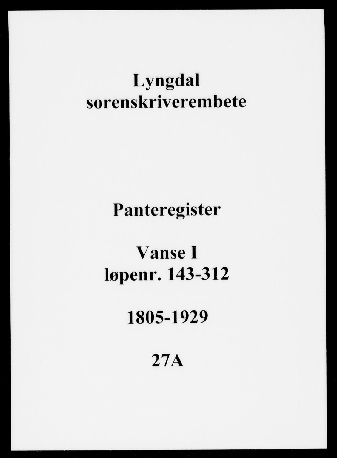 Lyngdal sorenskriveri, SAK/1221-0004/G/Ga/L0595: Mortgage register no. 27a, 1805-1929