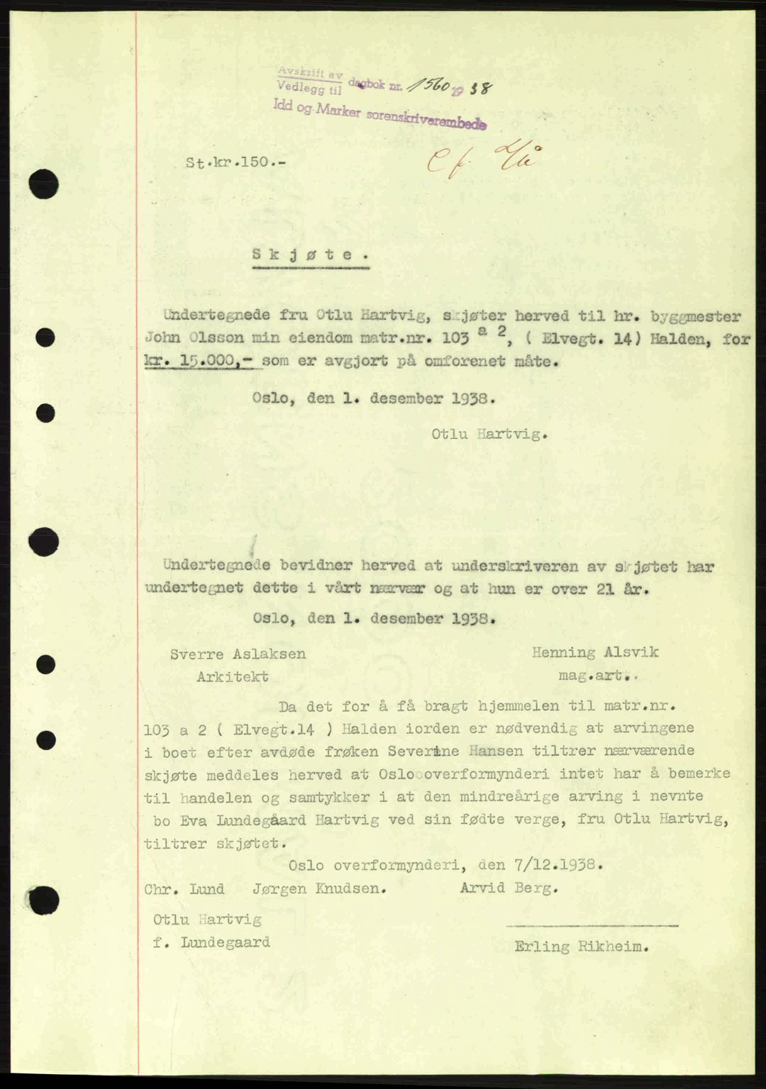 Idd og Marker sorenskriveri, AV/SAO-A-10283/G/Gb/Gbb/L0003: Mortgage book no. A3, 1938-1939, Diary no: : 1560/1938