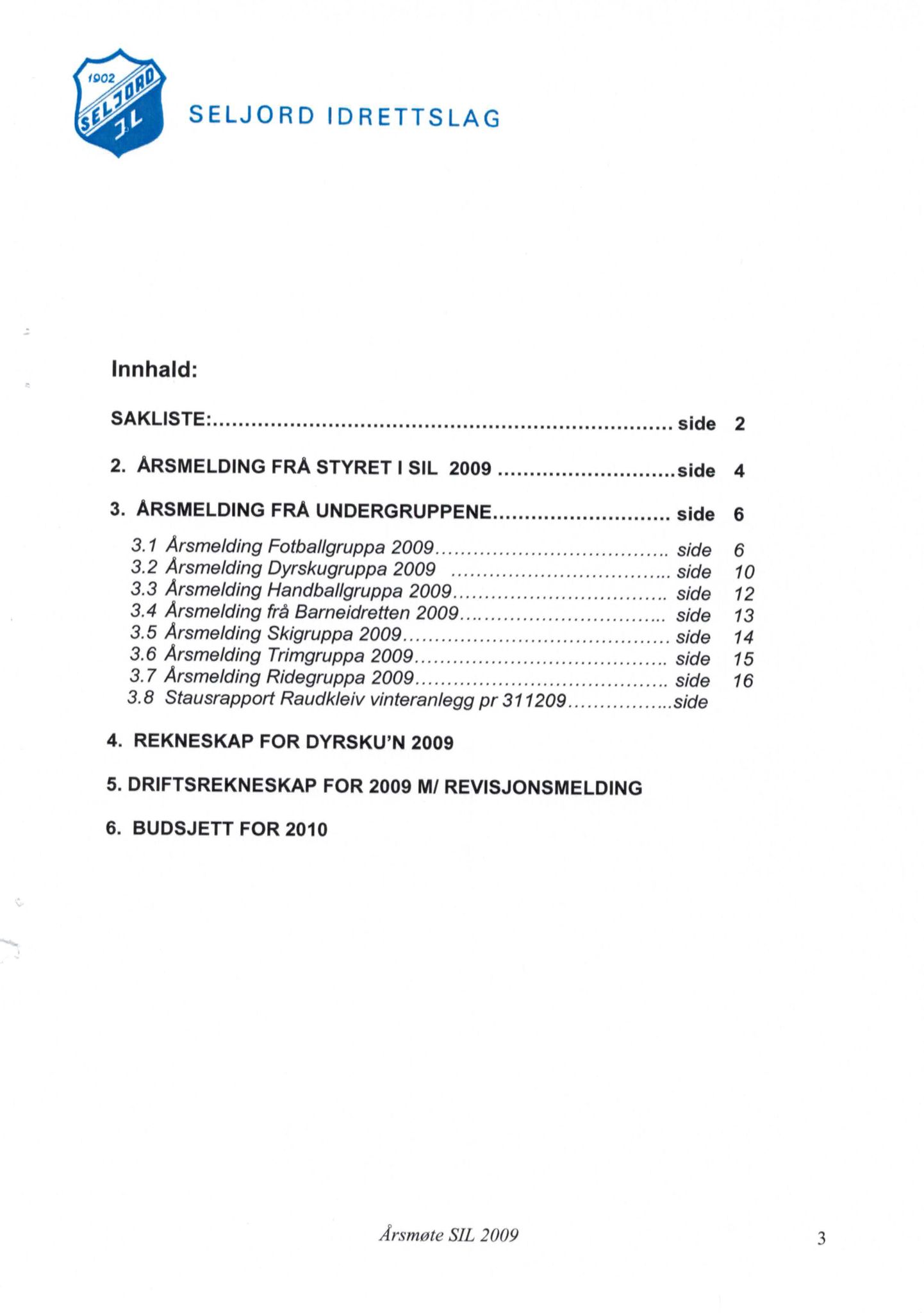 Seljord Idrettslag, VTM/A-1034/A/Ab/L0003: Årsmeldingar, 2009, p. 3