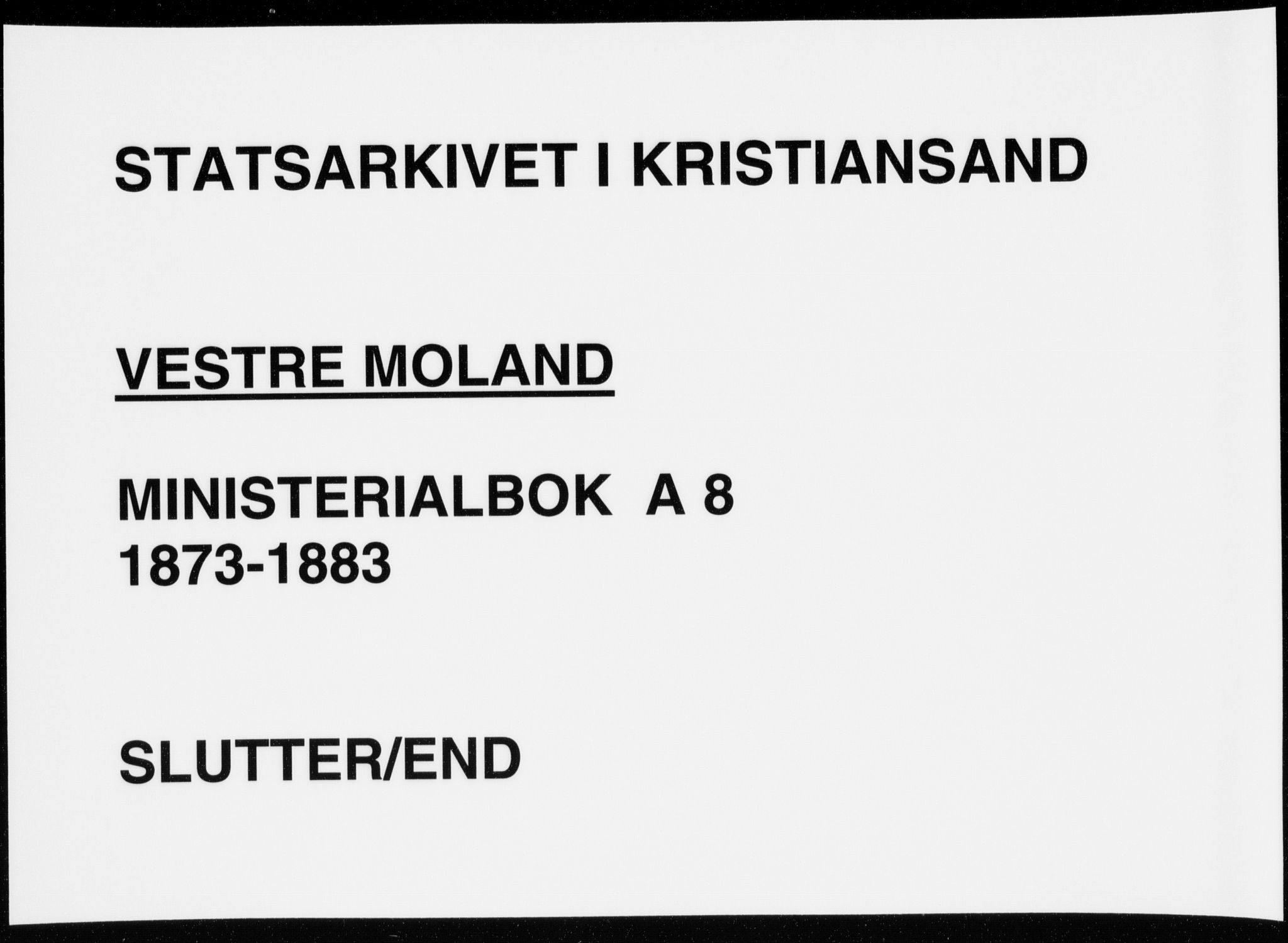 Vestre Moland sokneprestkontor, AV/SAK-1111-0046/F/Fa/Fab/L0008: Parish register (official) no. A 8, 1873-1883