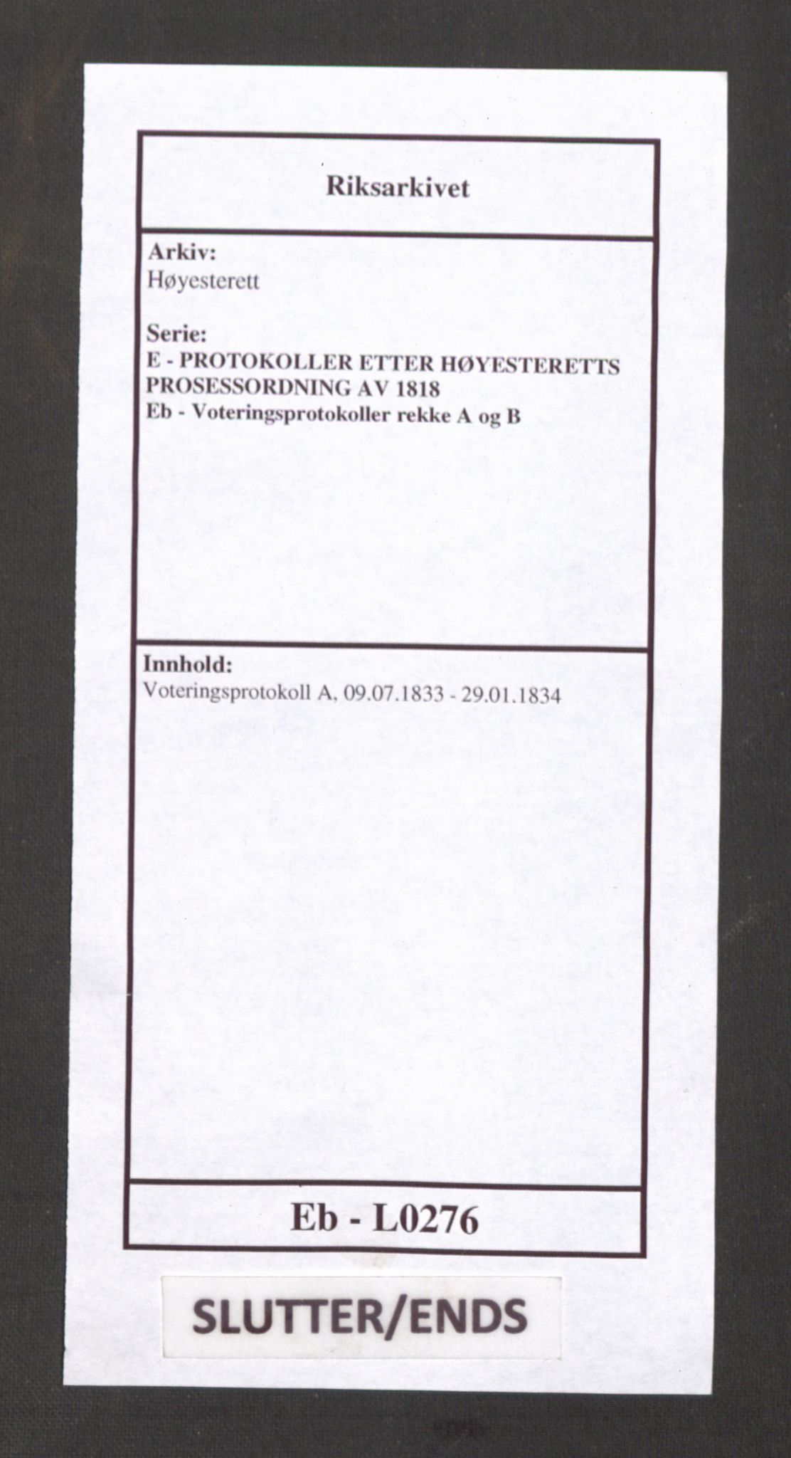 Høyesterett, AV/RA-S-1002/E/Eb/Ebb/L0022/0001: Voteringsprotokoller / Voteringsprotokoll, 1833-1834