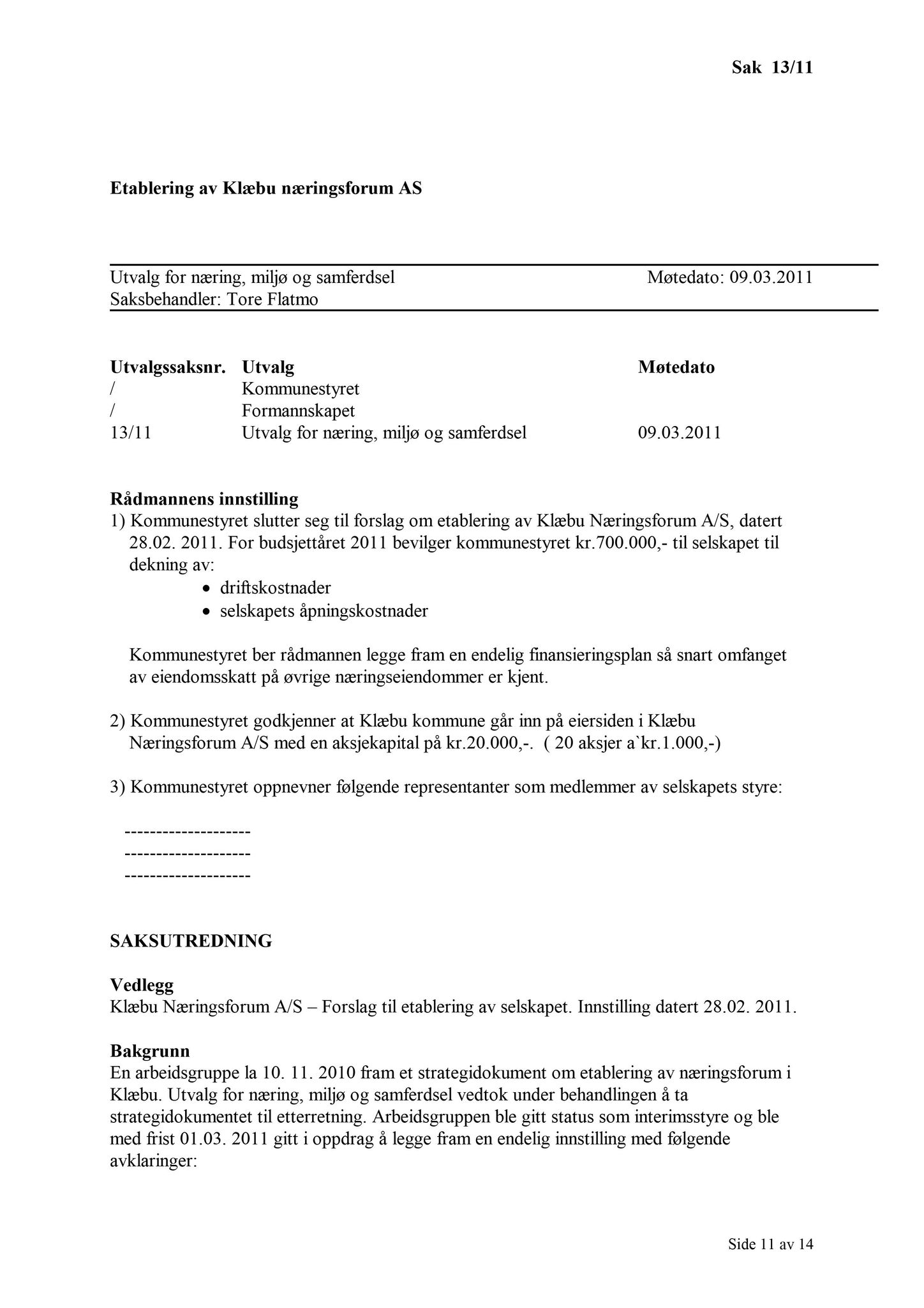 Klæbu Kommune, TRKO/KK/13-NMS/L004: Utvalg for næring, miljø og samferdsel, 2011, p. 97