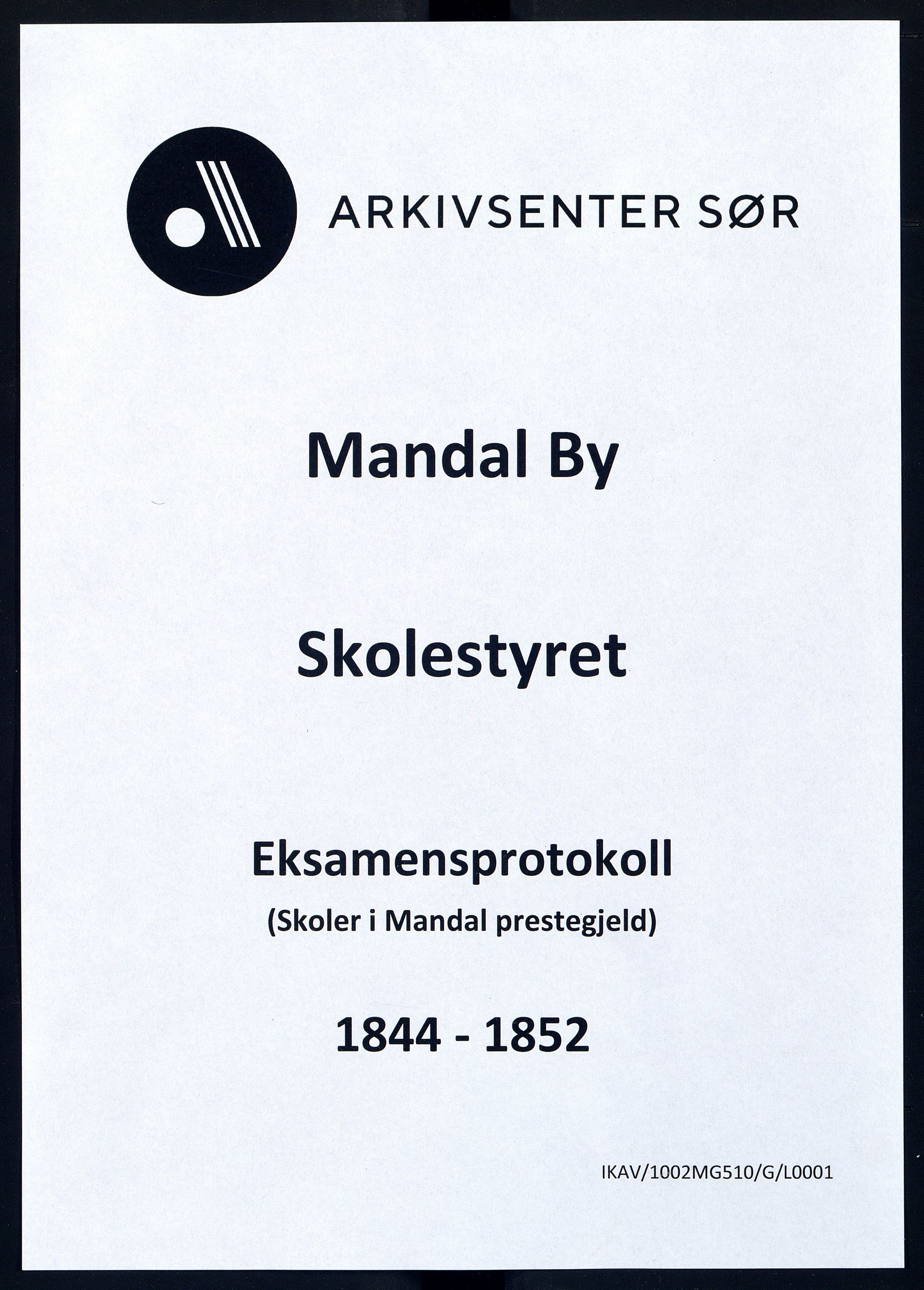 Mandal By - Skolestyret, IKAV/1002MG510/G/L0001: Eksamensprotokoll, 1844-1852