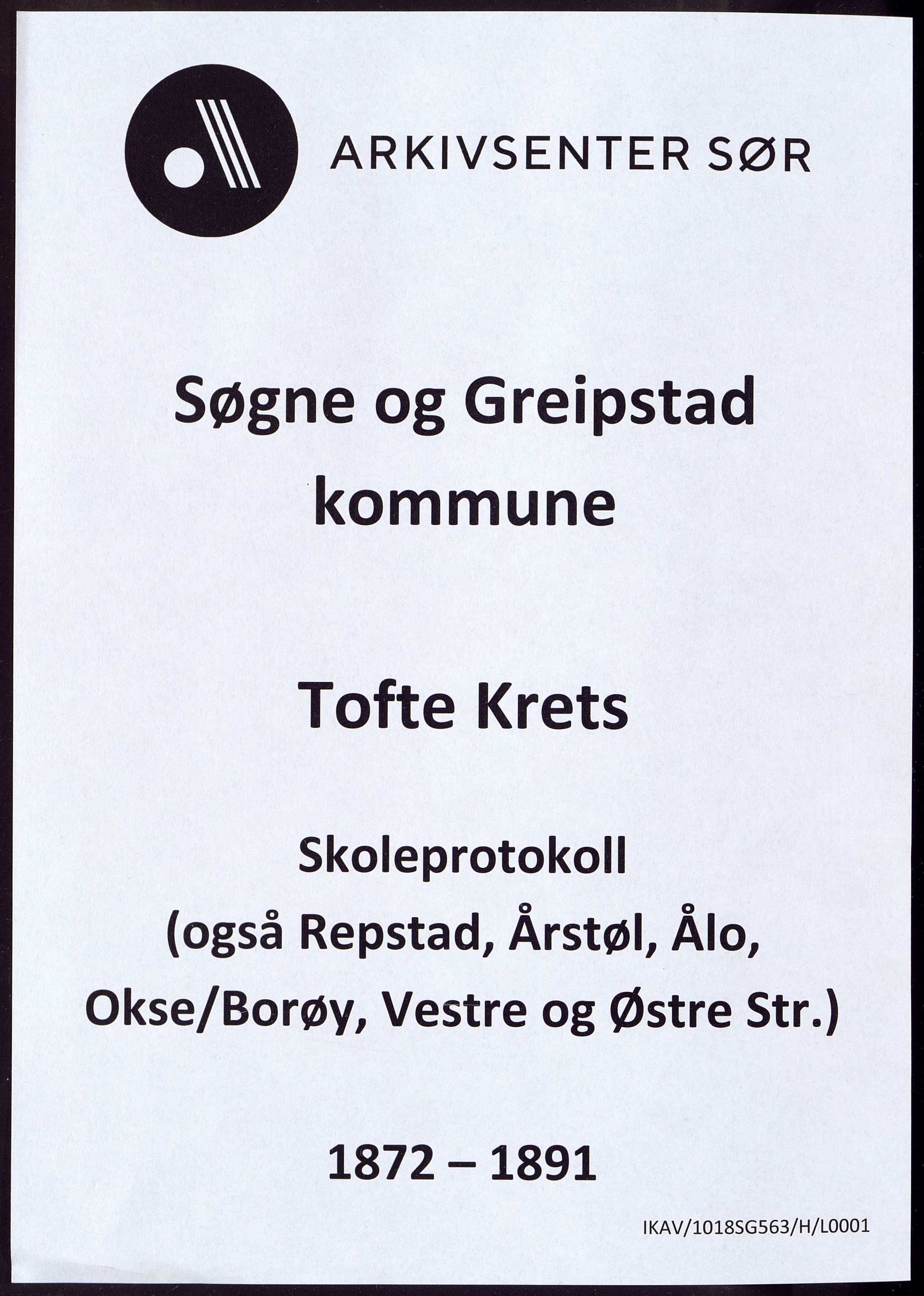 Søgne og Greipstad kommune - Tofte Krets, IKAV/1018SG563/H/L0001: Skoleprotokoll, 1872-1891