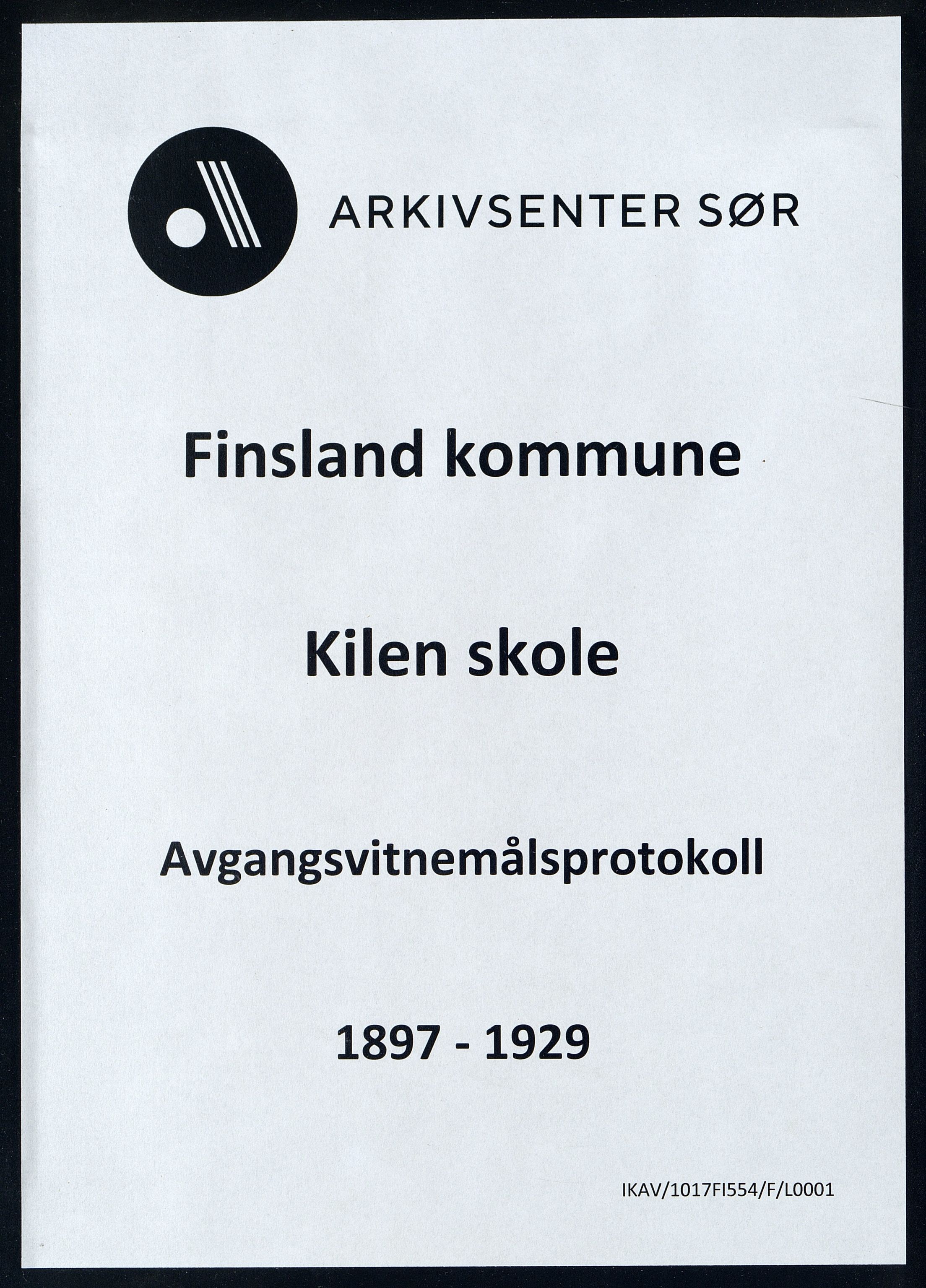 Finsland kommune - Kilen Skole, ARKSOR/1017FI554/F/L0001: Avgangsvitnemålsprotokoll, 1897-1929