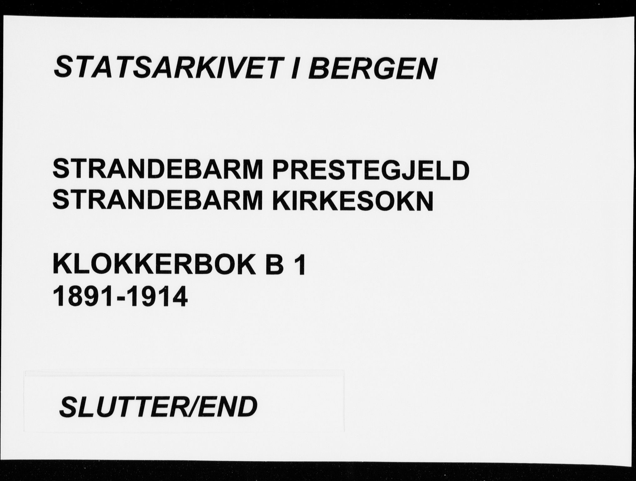 Strandebarm sokneprestembete, AV/SAB-A-78401/H/Hab: Parish register (copy) no. B  1, 1891-1914