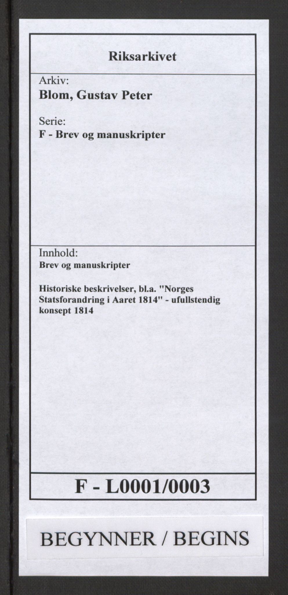 Blom, Gustav Peter, RA/PA-0568/F/L0001/0003: Brev og manuskripter / Historiske beskrivelser, bl.a. "Norges Statsforandring i Aaret 1814" - ufullstendig konsept, 1814, p. 1
