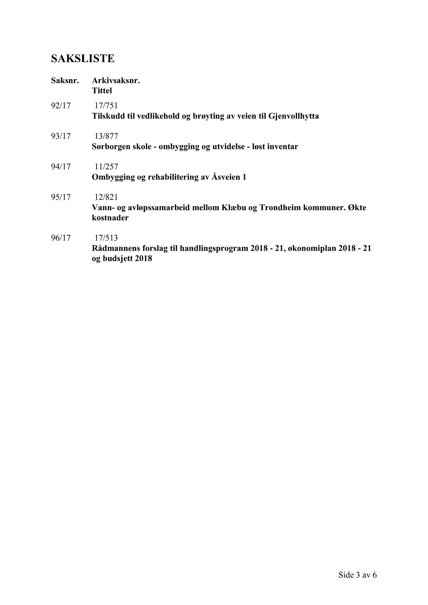 Klæbu Kommune, TRKO/KK/02-FS/L010: Formannsskapet - Møtedokumenter, 2017, p. 2866