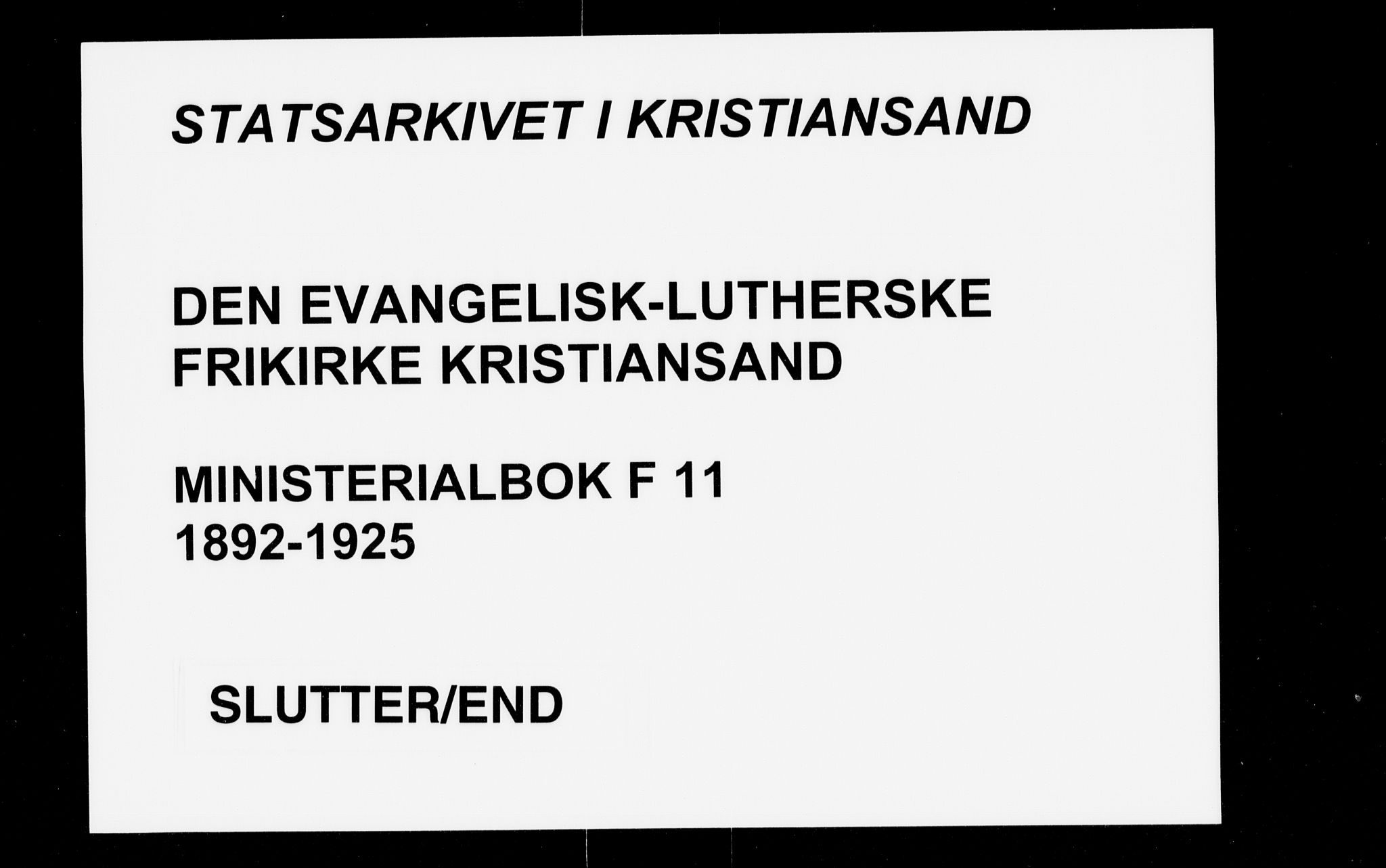 Den evangelisk-lutherske frikirke, Kristiansand, AV/SAK-1292-0017/F/Fa/L0003: Dissenter register no. F 11, 1892-1925