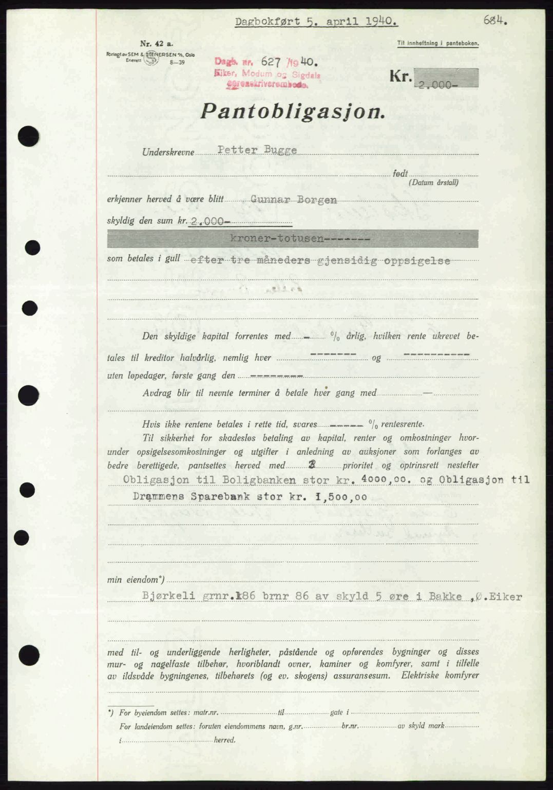 Eiker, Modum og Sigdal sorenskriveri, SAKO/A-123/G/Ga/Gab/L0041: Mortgage book no. A11, 1939-1940, Diary no: : 627/1940