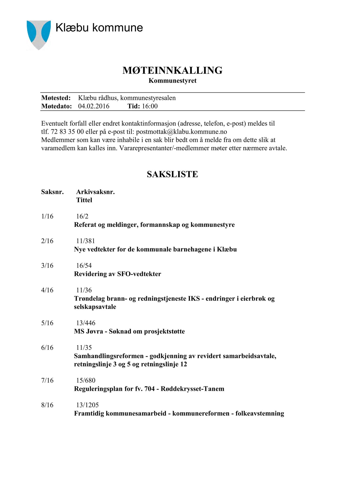 Klæbu Kommune, TRKO/KK/01-KS/L009: Kommunestyret - Møtedokumenter, 2016, p. 1