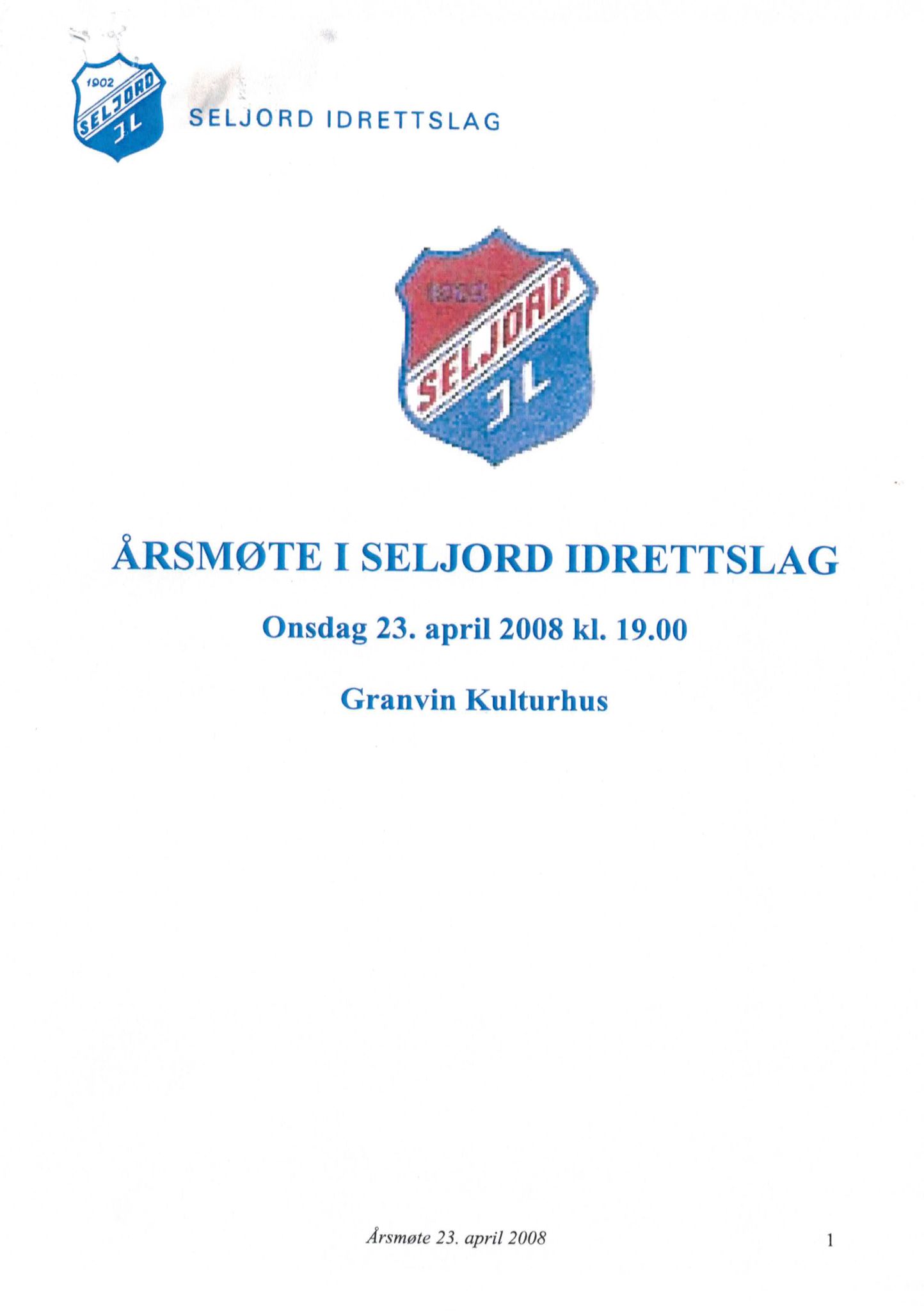 Seljord Idrettslag, VTM/A-1034/A/Ab/L0003: Årsmeldingar, 2007, p. 1