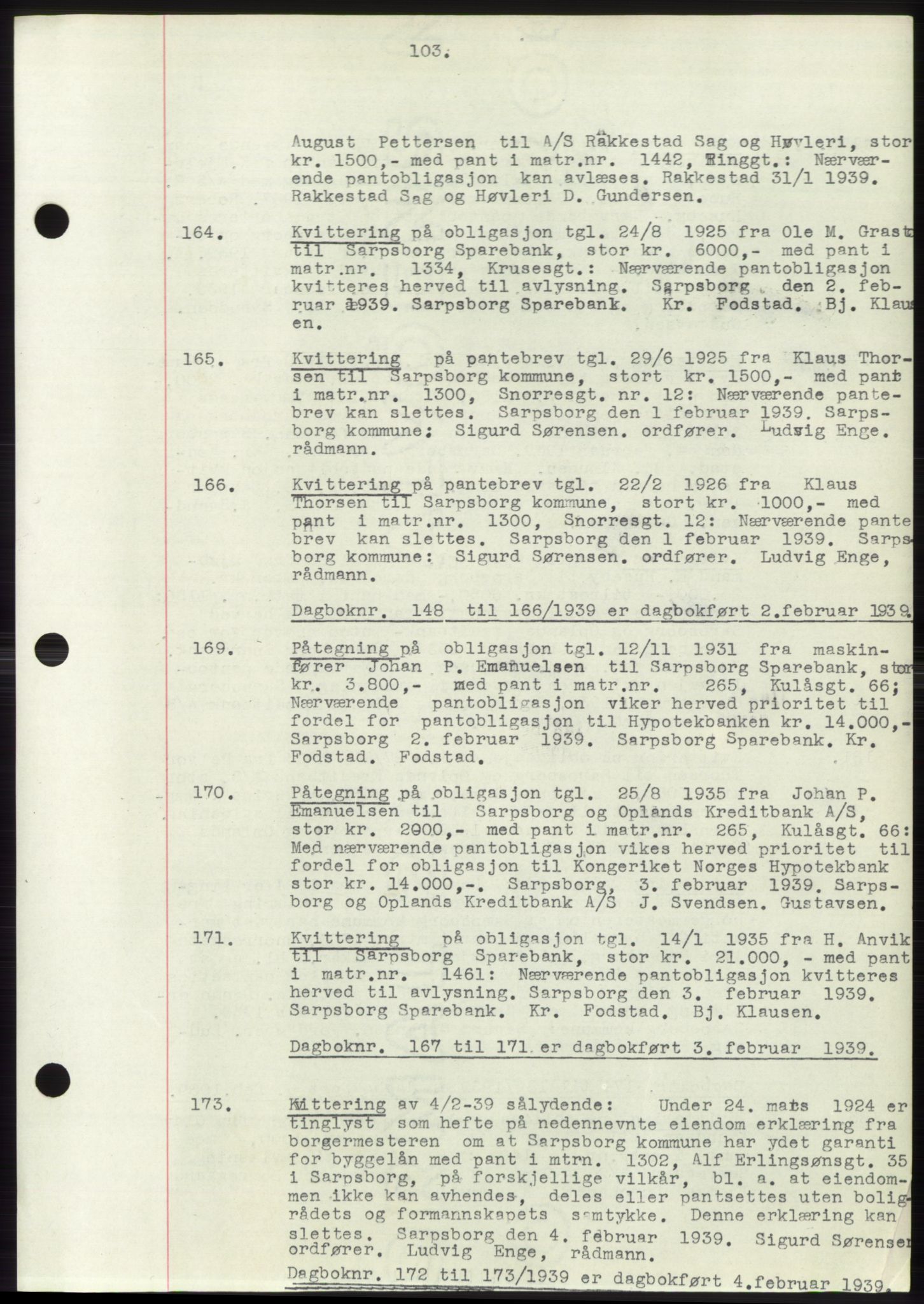 Sarpsborg byfogd, SAO/A-10864/G/Ga/Gae/L0001: Mortgage book no. C1, 1943-1951, Deed date: 02.02.1939