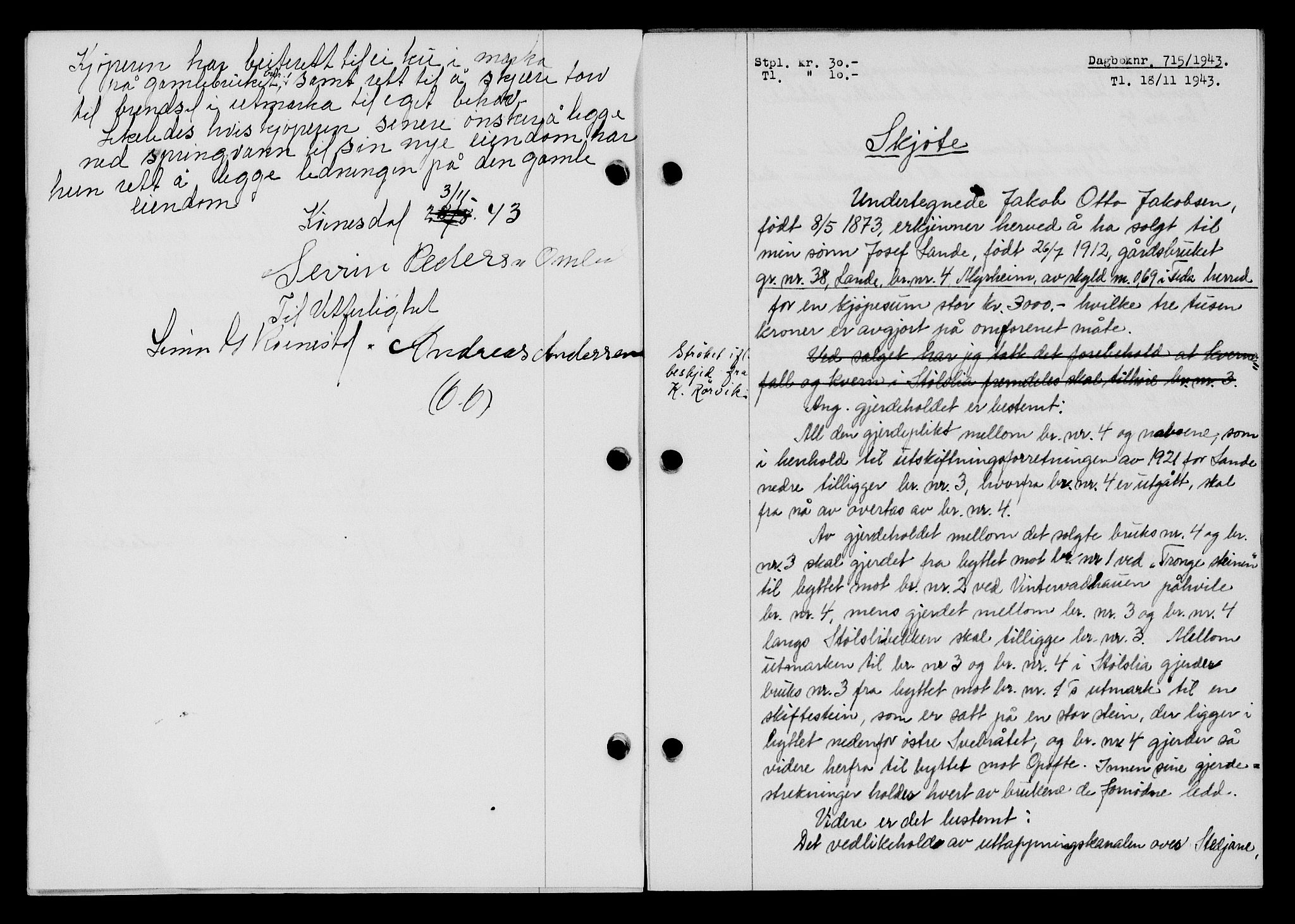 Flekkefjord sorenskriveri, SAK/1221-0001/G/Gb/Gba/L0058: Mortgage book no. A-6, 1942-1944, Diary no: : 715/1943
