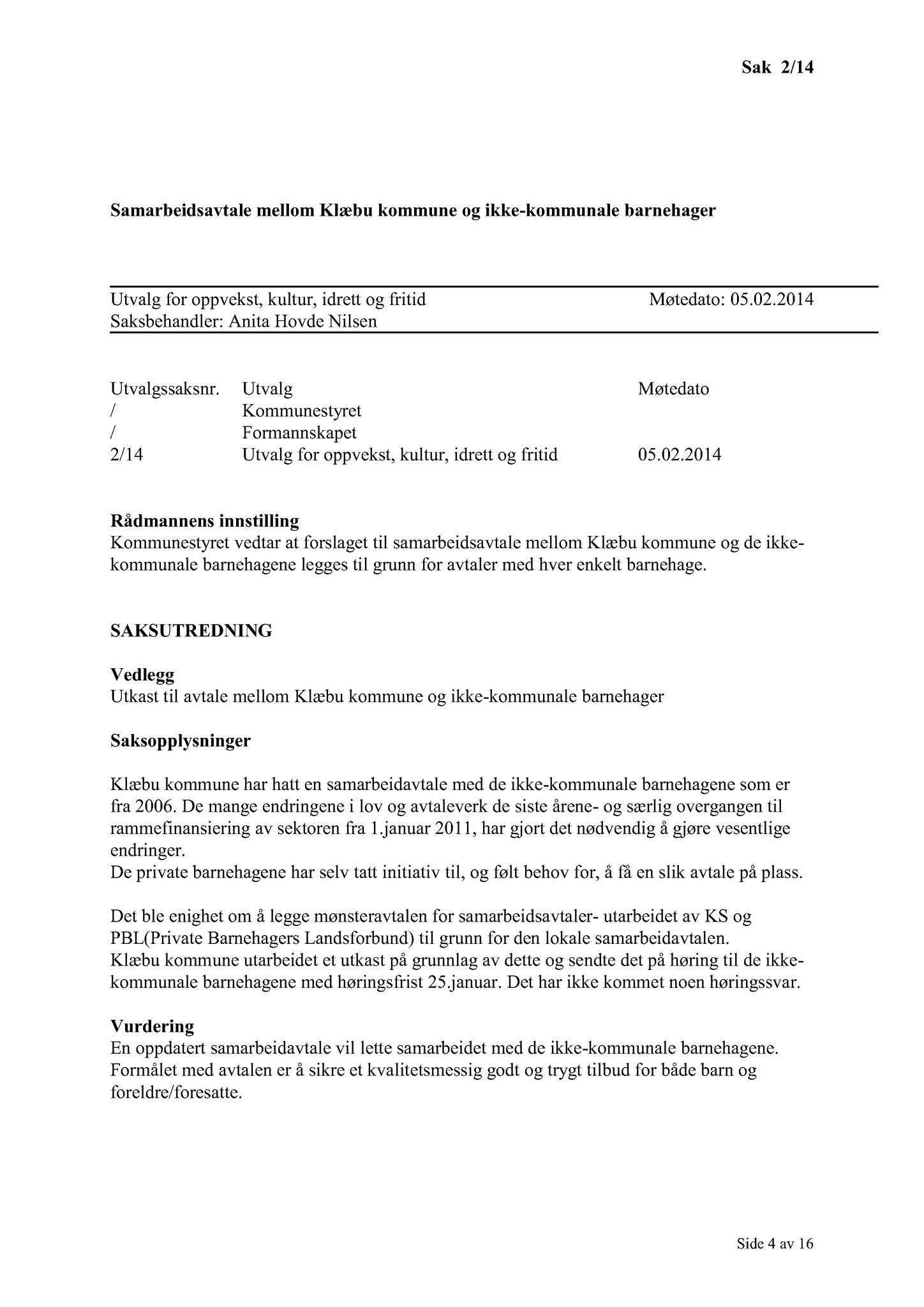 Klæbu Kommune, TRKO/KK/04-UO/L005: Utvalg for oppvekst - Møtedokumenter, 2014, p. 5