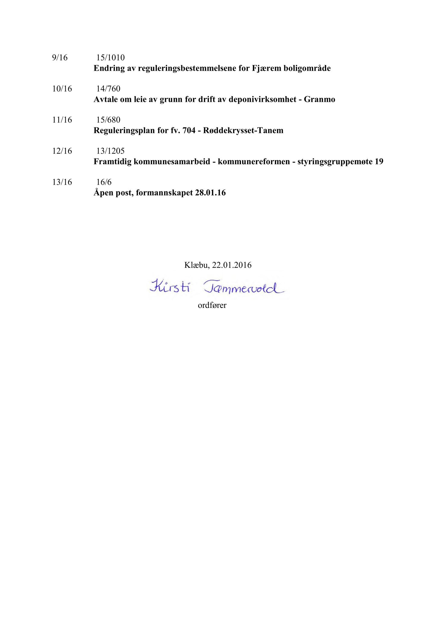 Klæbu Kommune, TRKO/KK/02-FS/L009: Formannsskapet - Møtedokumenter, 2016, p. 15