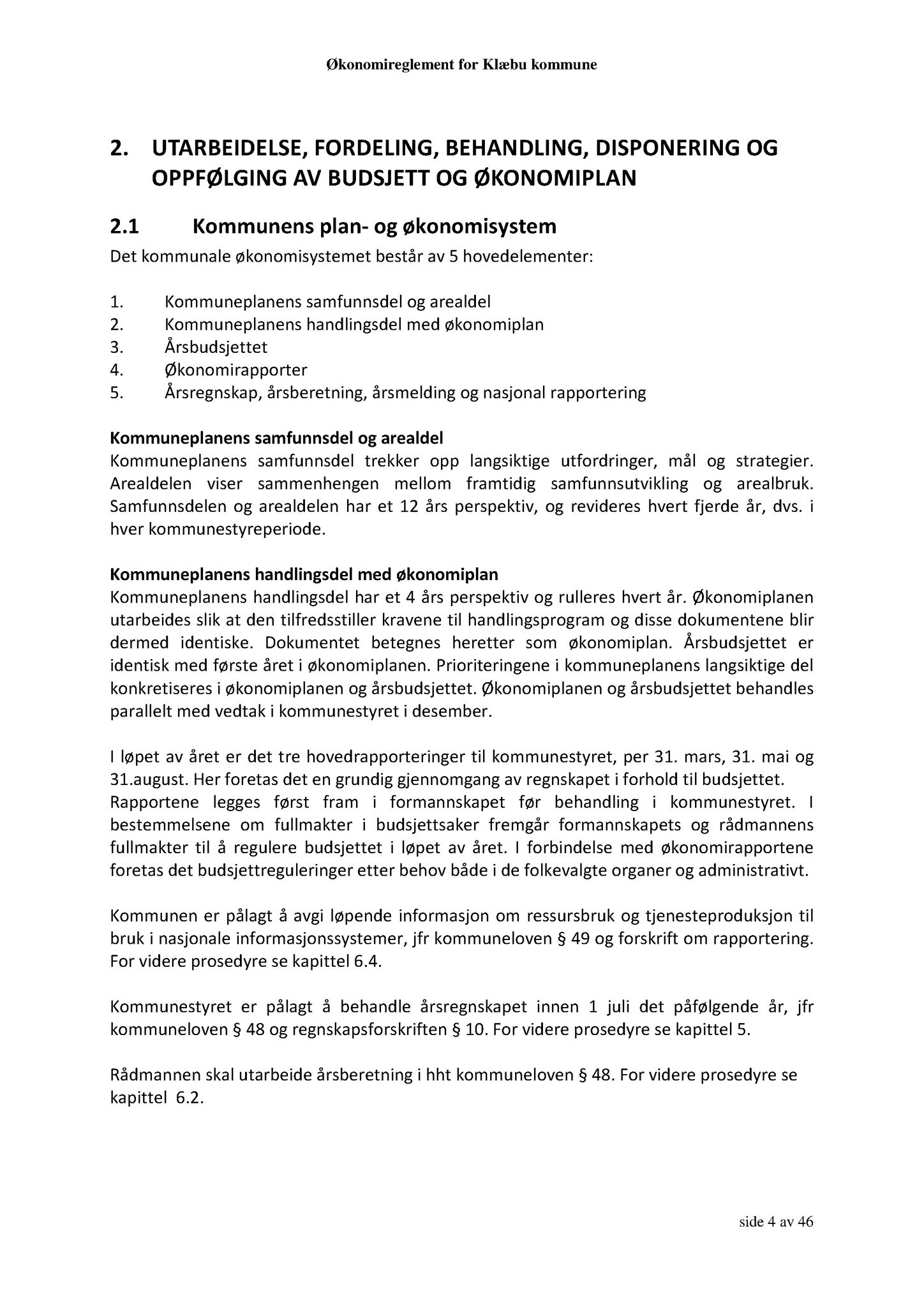 Klæbu Kommune, TRKO/KK/01-KS/L003: Kommunestyret - Møtedokumenter, 2010, p. 821