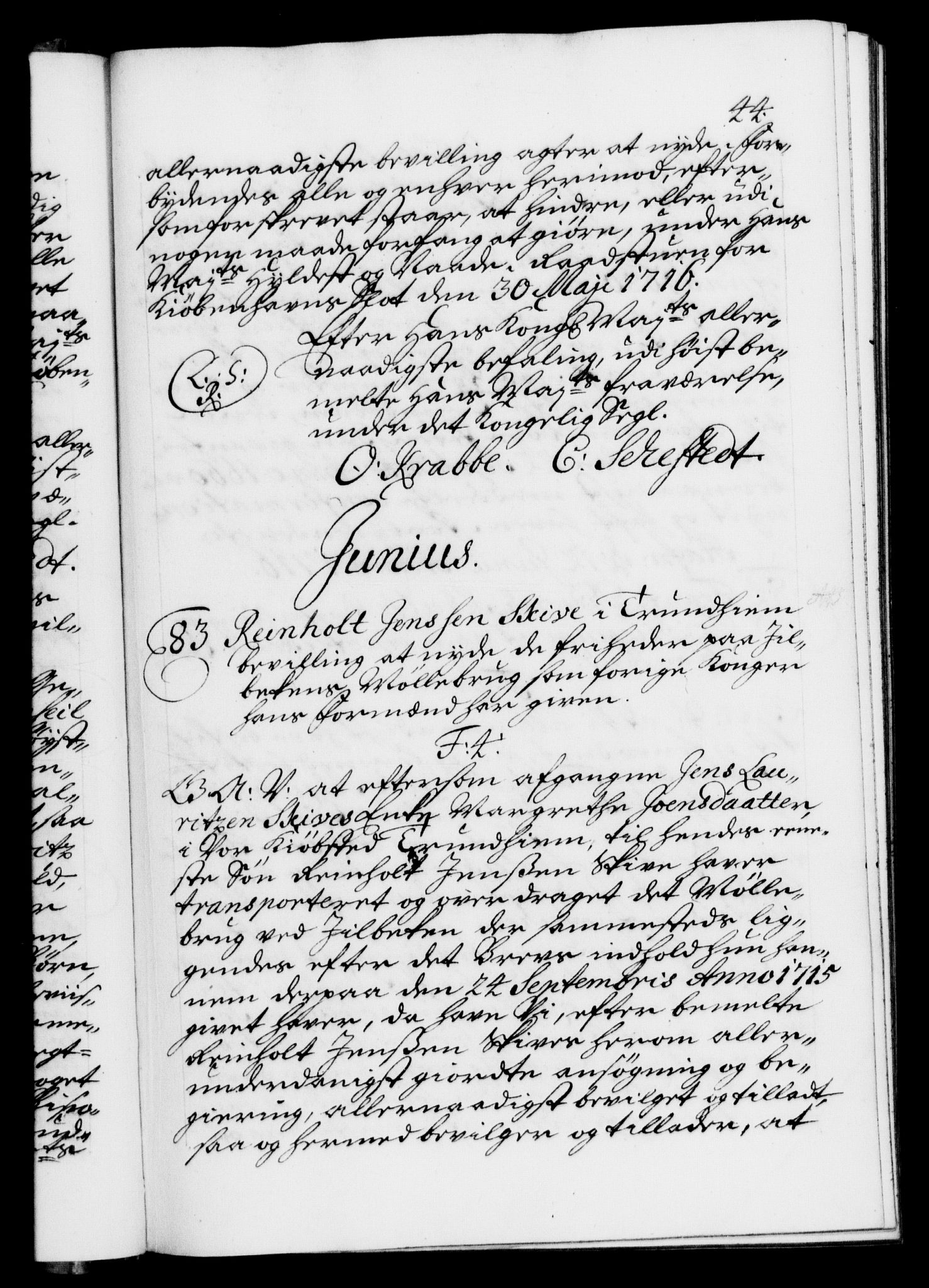 Danske Kanselli 1572-1799, RA/EA-3023/F/Fc/Fca/Fcaa/L0022: Norske registre, 1716-1719, p. 44a