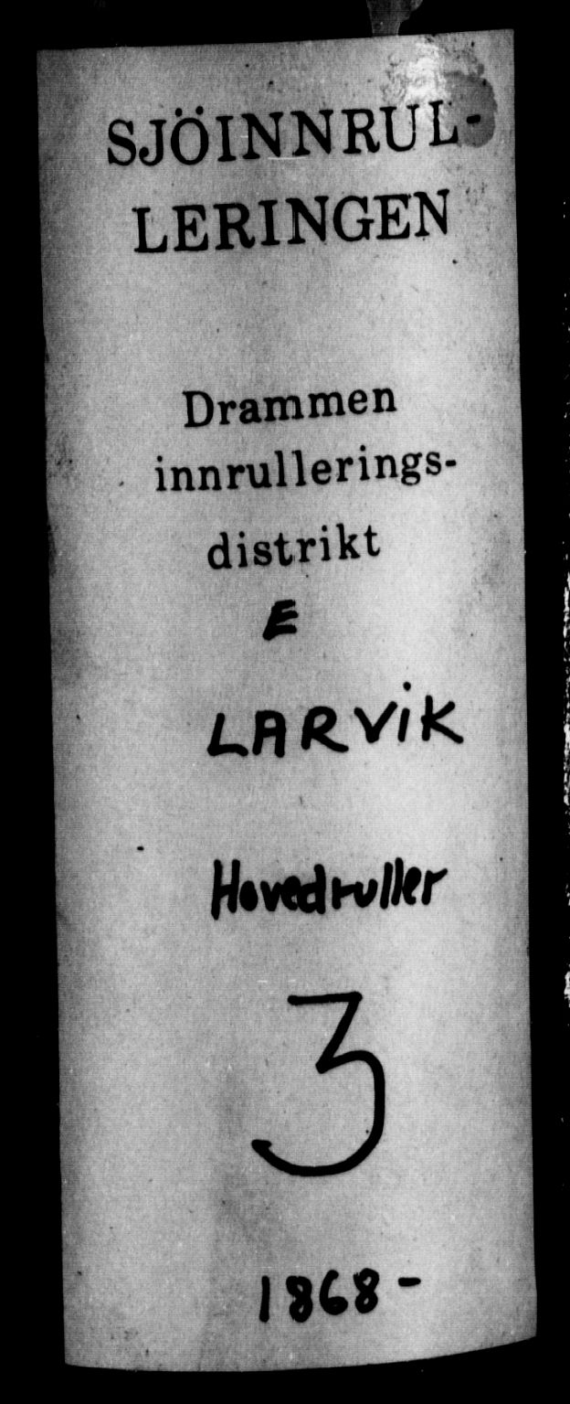 Larvik innrulleringskontor, AV/SAKO-A-787/F/Fc/L0004: Hovedrulle, 1868, p. 1