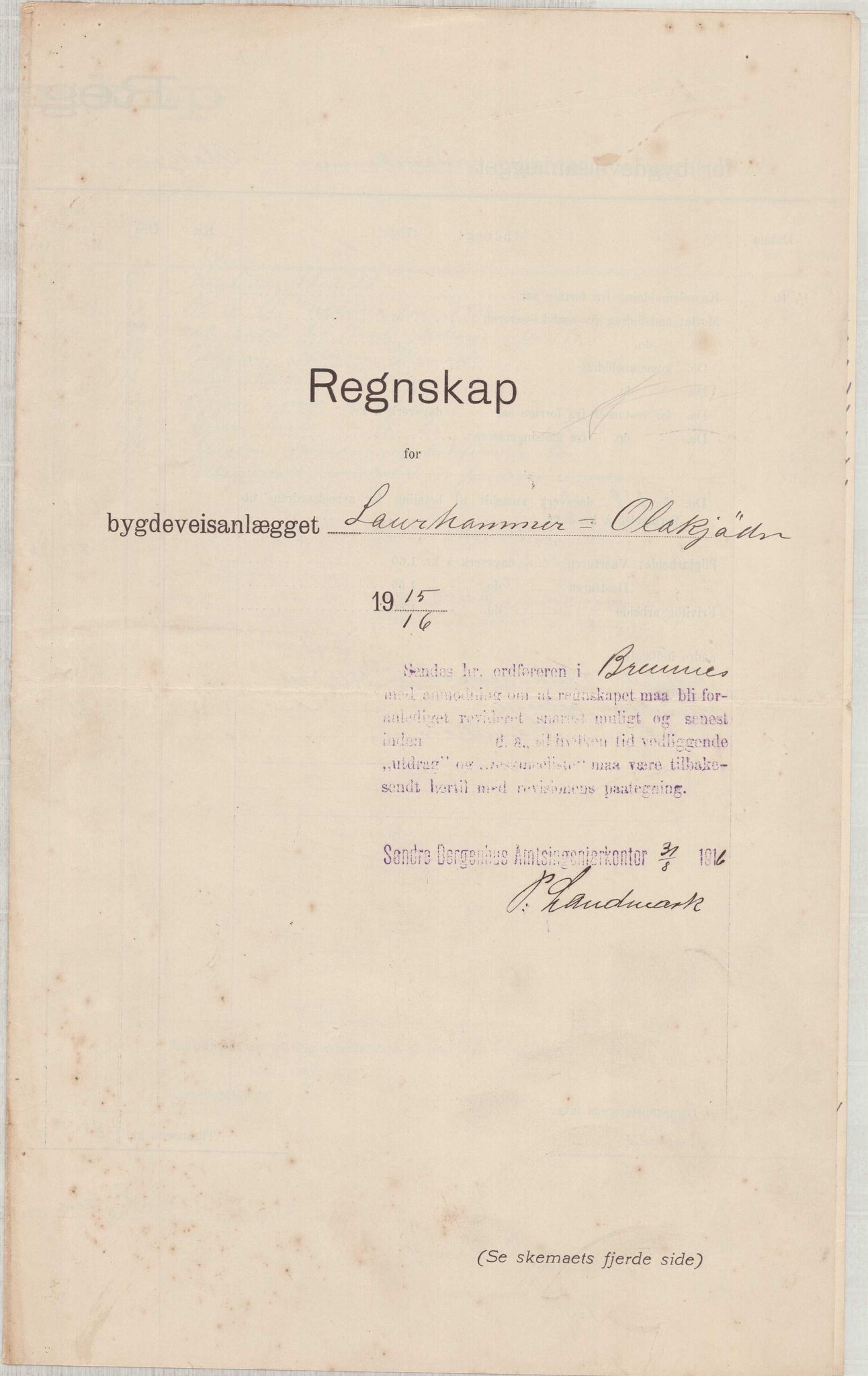 Finnaas kommune. Formannskapet, IKAH/1218a-021/E/Ea/L0001/0004: Rekneskap for veganlegg / Rekneskap for veganlegget Laurhammer - Olakjødn, 1913-1916, p. 43