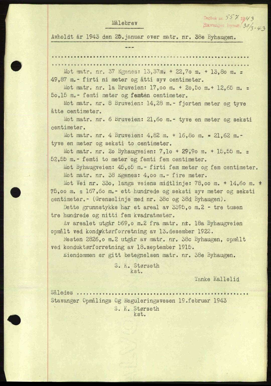 Stavanger byrett, SAST/A-100455/002/G/Gb/L0017: Mortgage book no. A7, 1941-1943, Diary no: : 557/1943