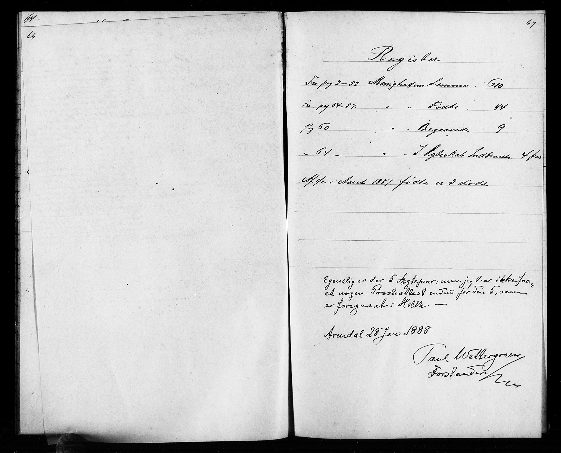 Den evangelisk-lutherske frimenighet, Arendal, AV/SAK-1292-0005/F/Fa/L0003: Dissenter register no. F 7, 1887-1887, p. 66-67