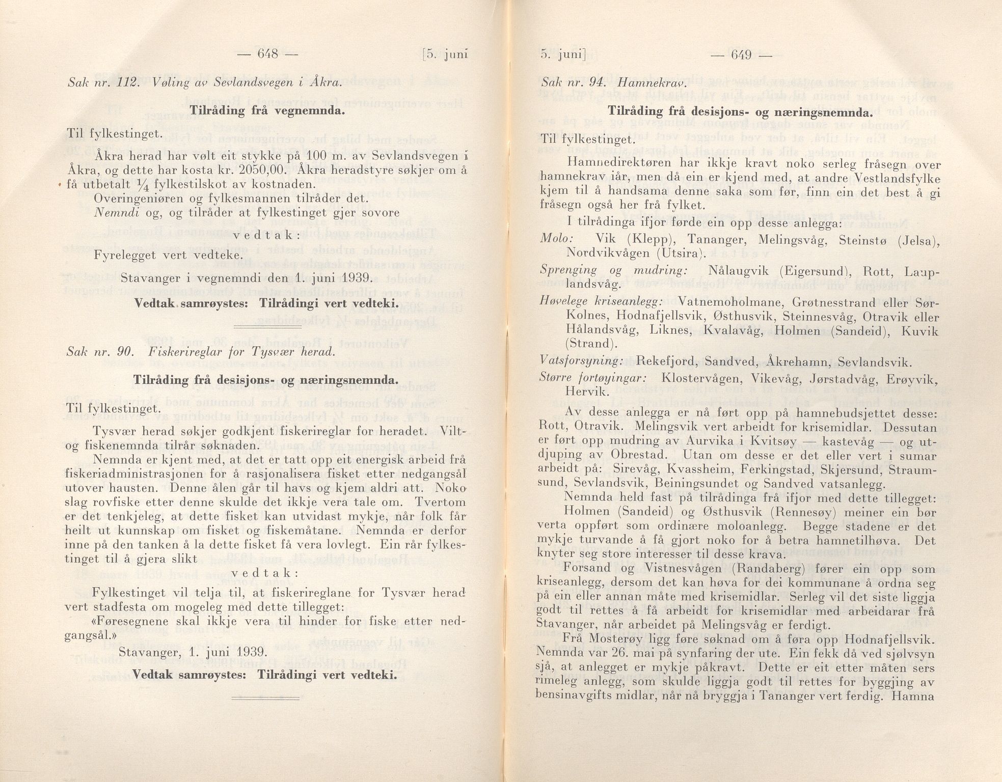 Rogaland fylkeskommune - Fylkesrådmannen , IKAR/A-900/A/Aa/Aaa/L0058: Møtebok , 1939, p. 648-649