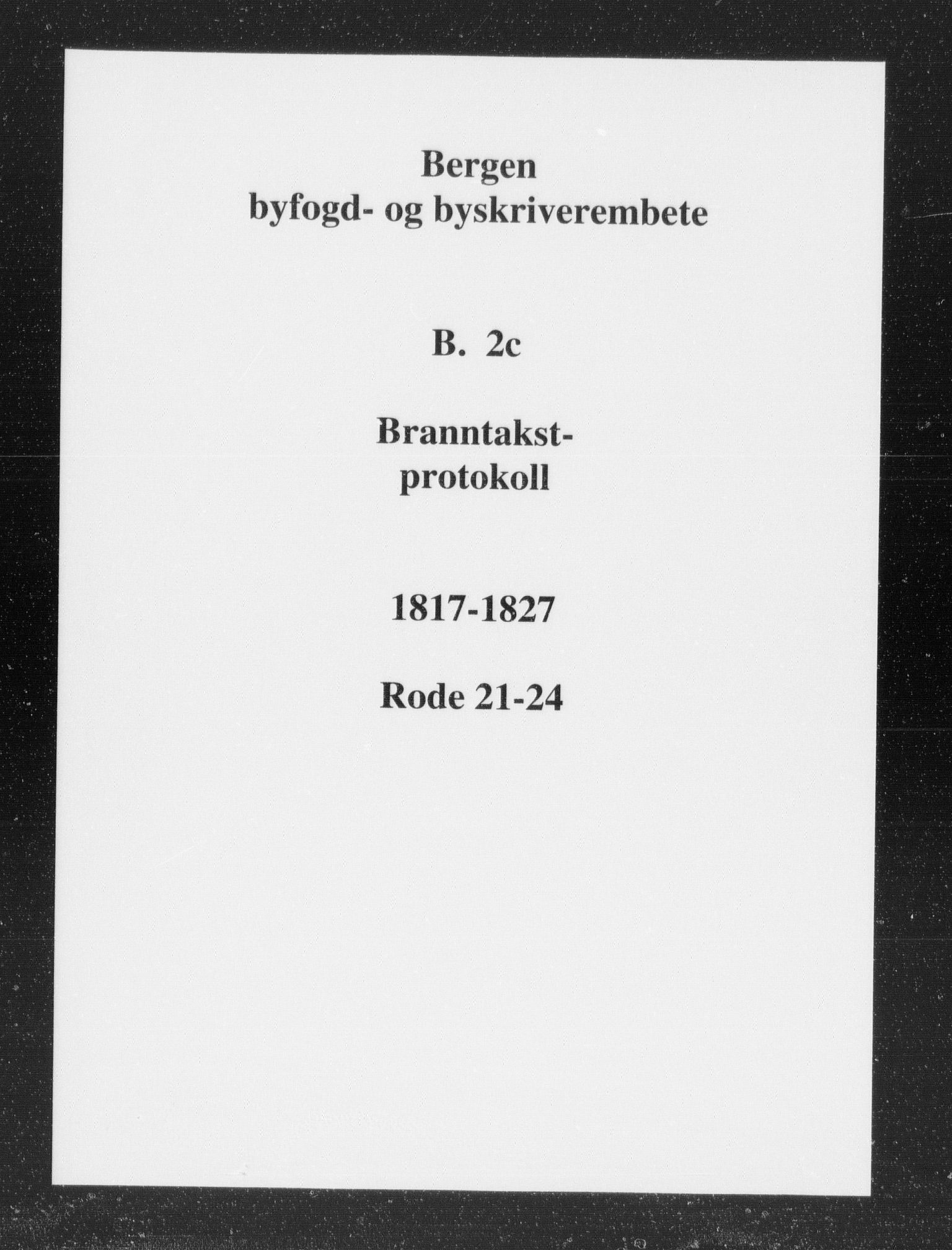 Byfogd og Byskriver i Bergen, AV/SAB-A-3401/11/11B/L0002c: Branntakstprotokoll, 1817-1827