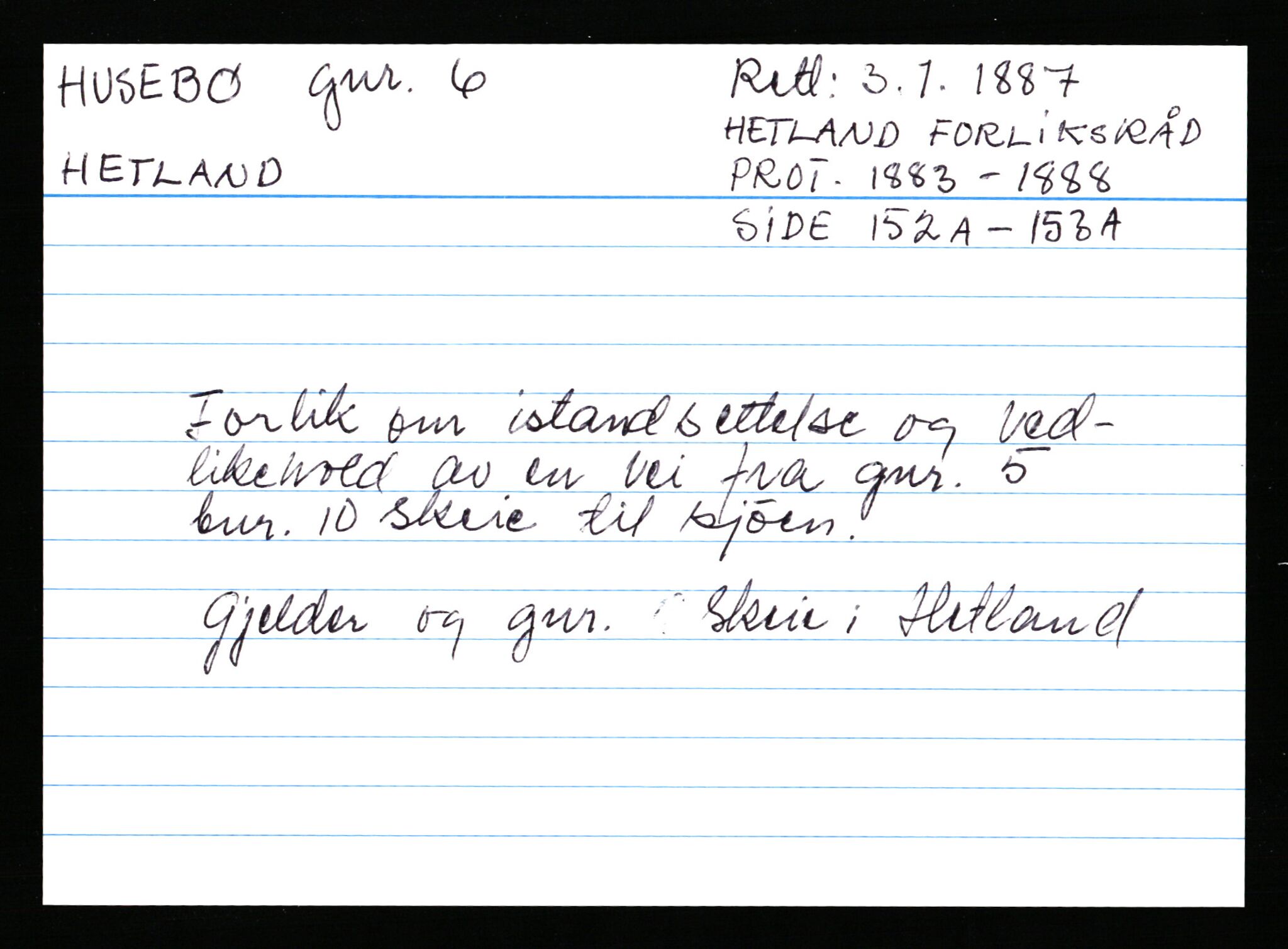 Statsarkivet i Stavanger, AV/SAST-A-101971/03/Y/Ym/L0027: Åstedskort sortert etter gårdsnavn: Husebø - Høle, 1600-1950, p. 28