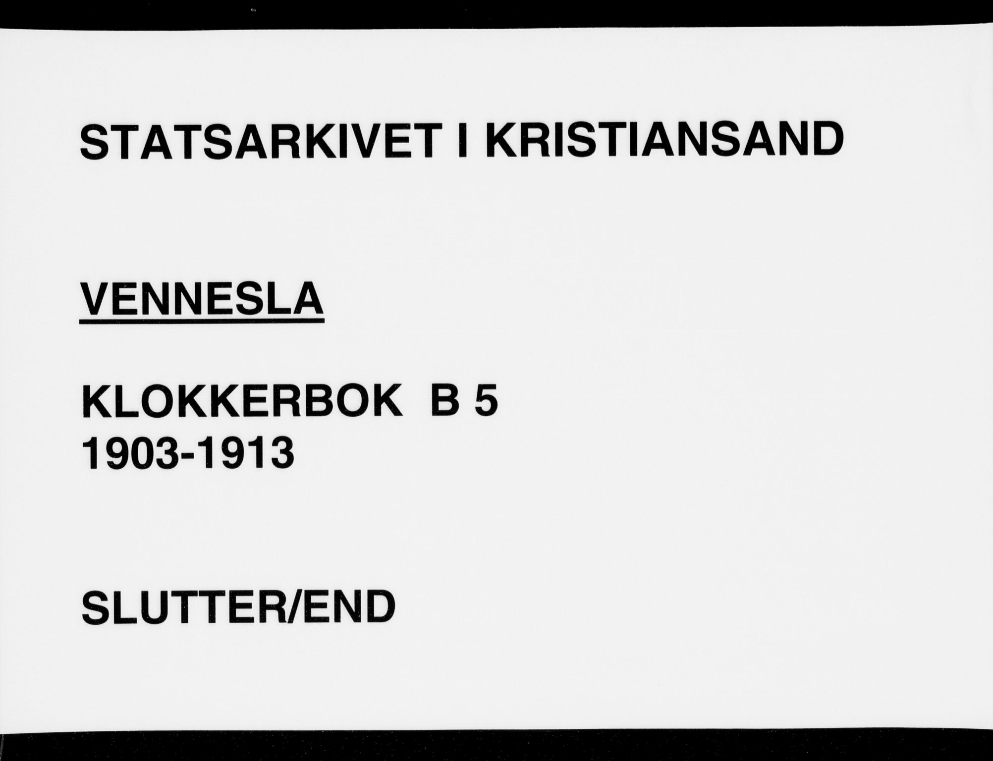 Vennesla sokneprestkontor, AV/SAK-1111-0045/Fb/Fbb/L0005: Parish register (copy) no. B 5, 1903-1913